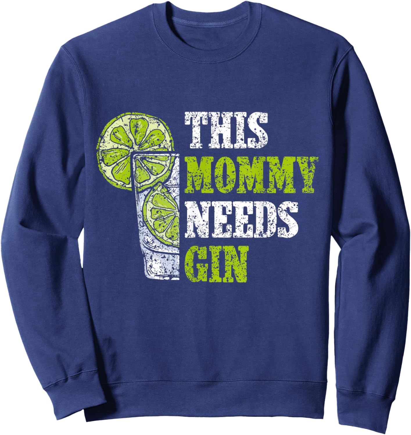 Diese Mami Needs Gin Drinking Drinking Gins Lovers Gin Sweatshirt - Sweatshirt | Navy