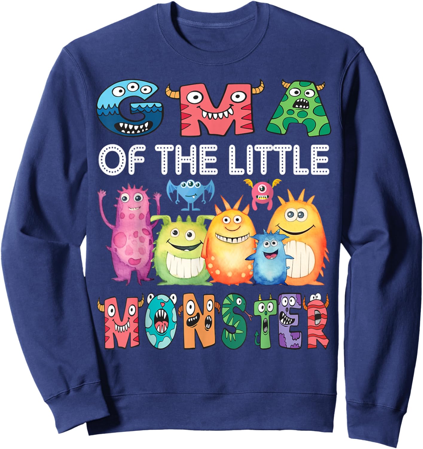 Gma Of The Little Monster Kids 1St Birthday Party Sweatshirt - Sweatshirt | Navy