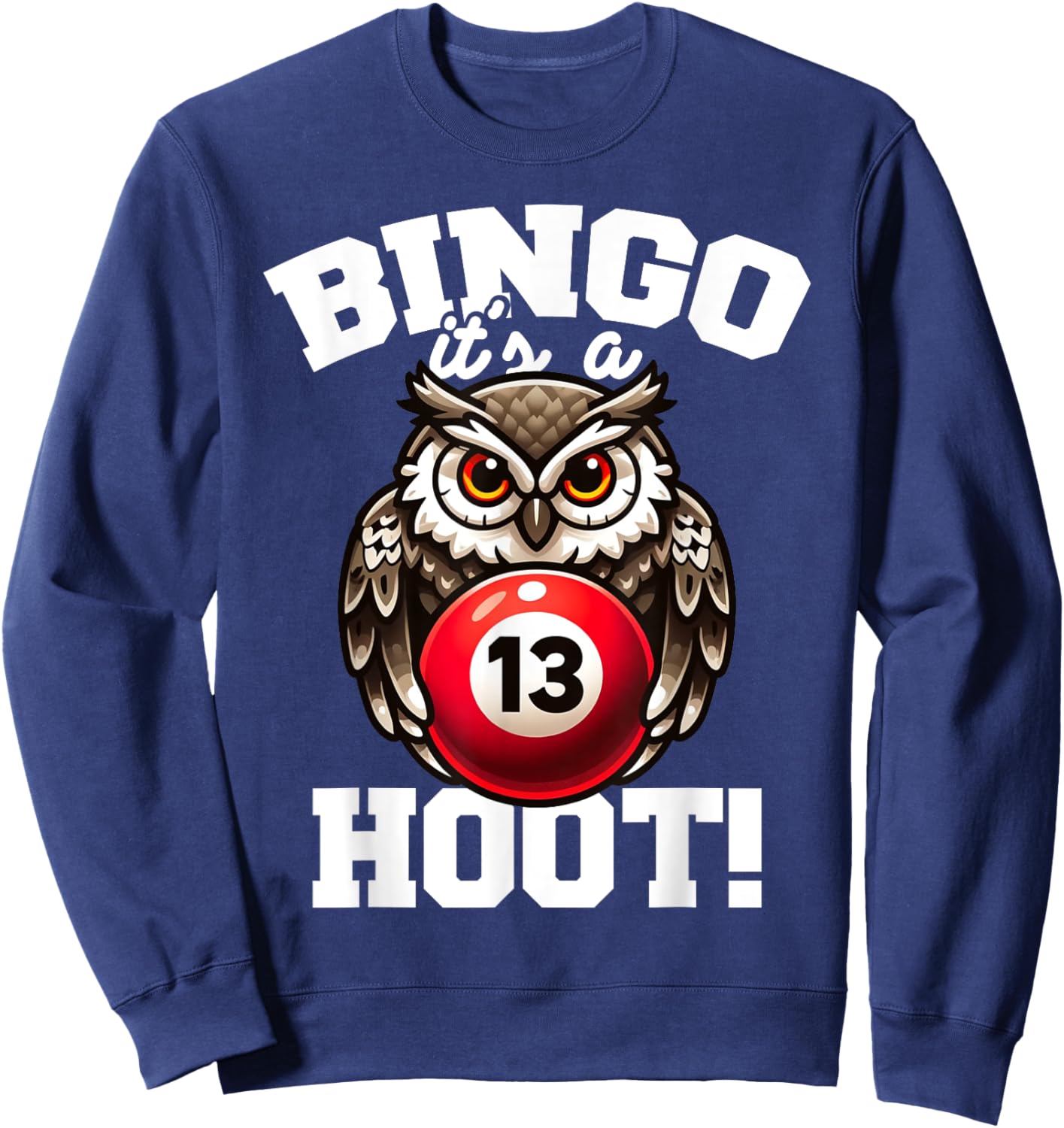 Funny Bingo Game Bingo It's A Hoot Design Sweatshirt - Sweatshirt | Navy