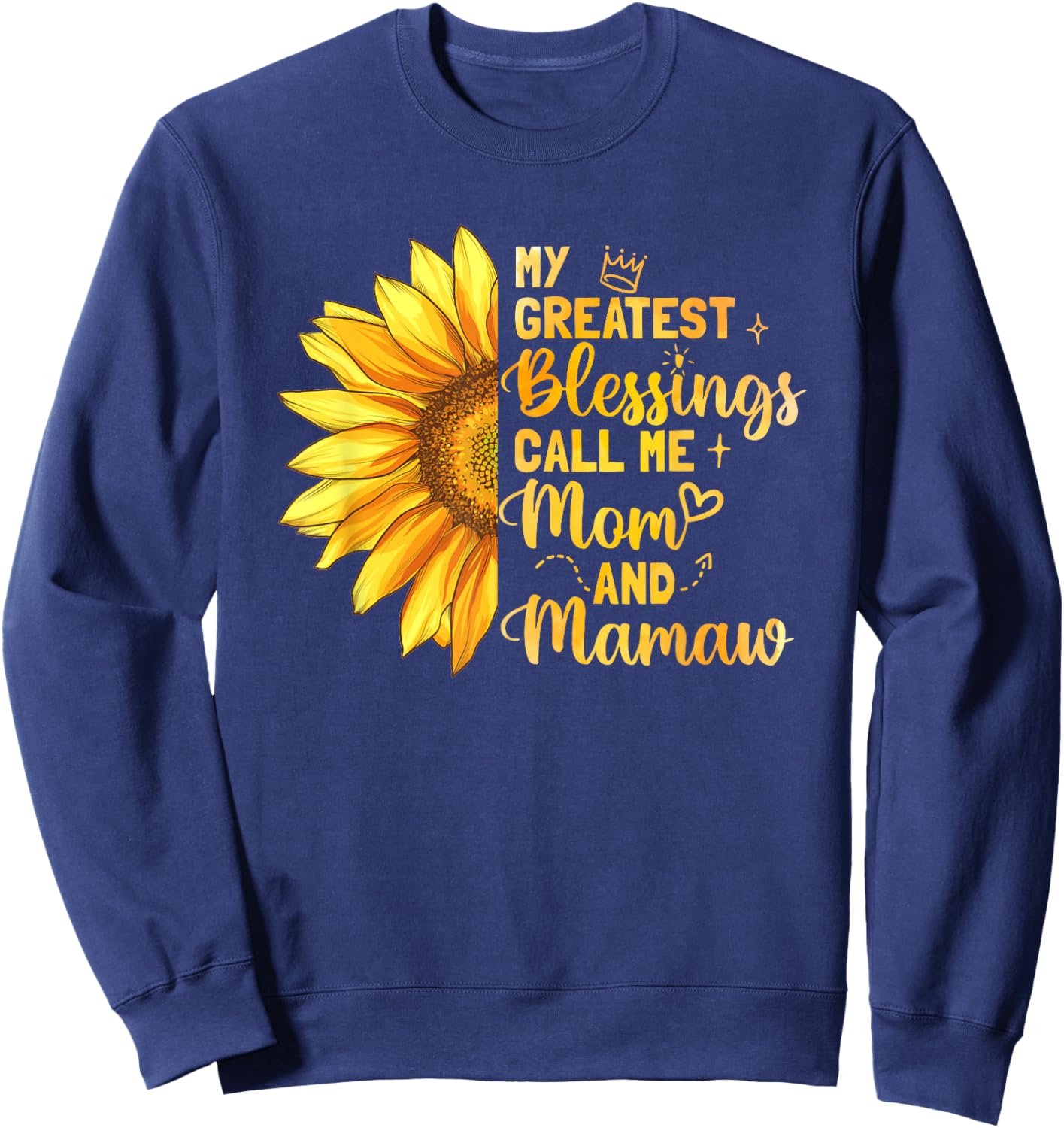 My Greatest Blessing Call Me Mom Mamaw Mother's Day Sweatshirt - Sweatshirt | Navy