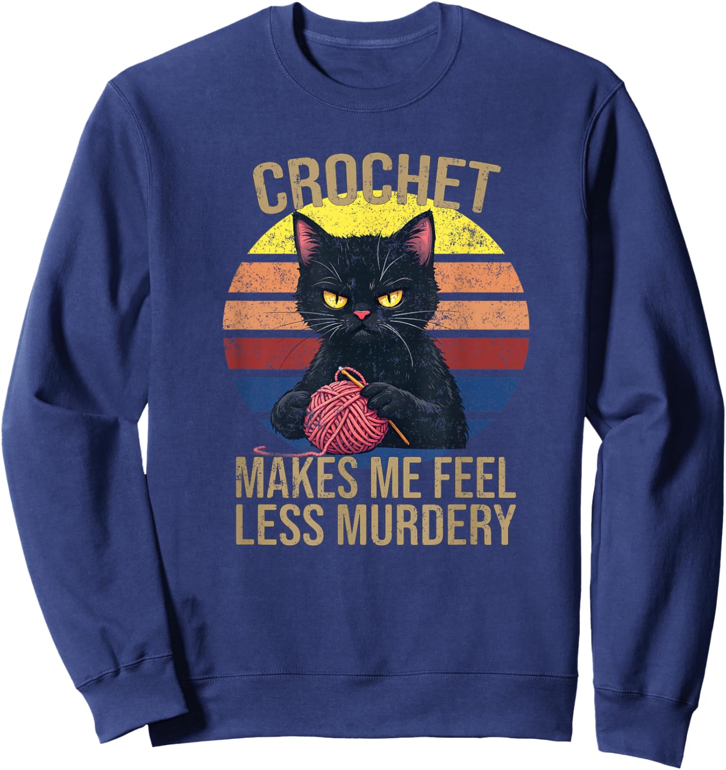 Crochet Mom Makes Me Feel Less Murdery Vintage Funny Sweatshirt - Sweatshirt | Navy