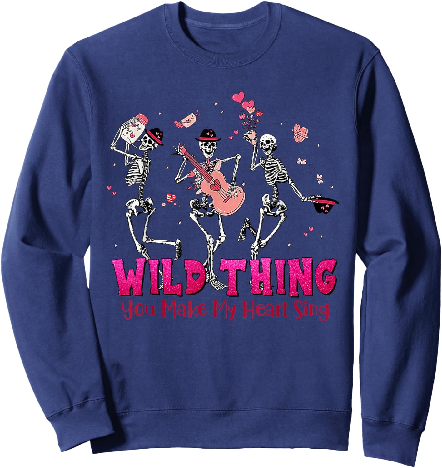 Wild Thing You Make My Heart Sing Skeleton Dancing Valentine Sweatshirt - Sweatshirt | Navy