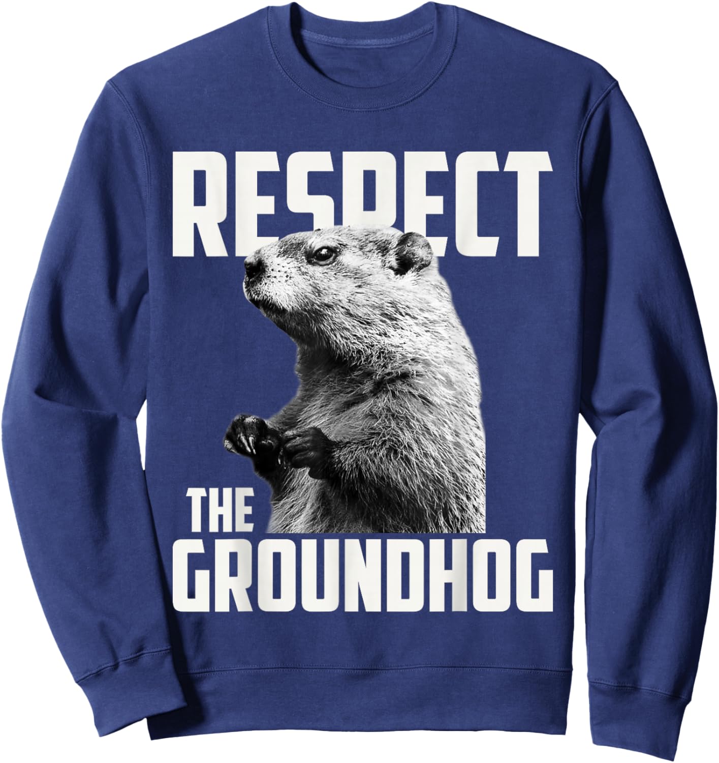 Groundhog Day Shirts Respect The Groundhog Ground Hog Day Sweatshirt - Sweatshirt | Navy