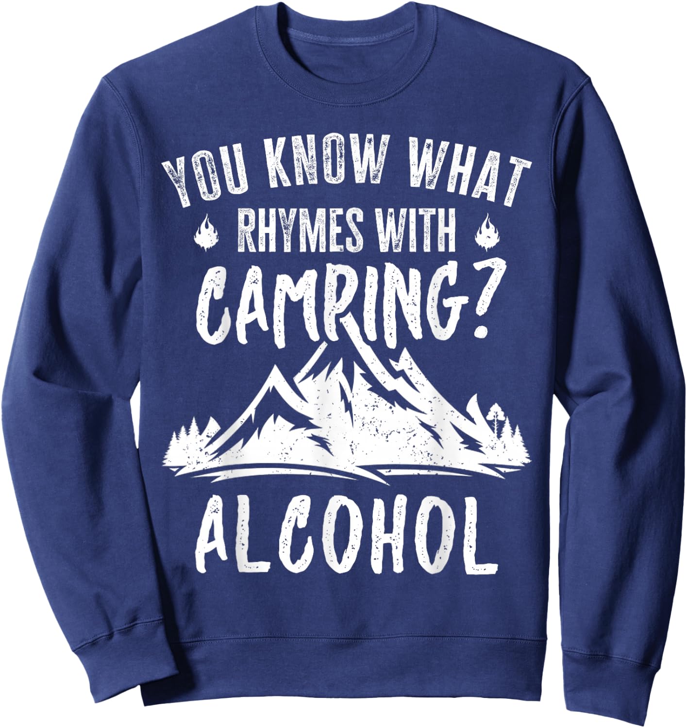 You Know What Rhymes With Camping Alcohol Vintage Funny Sweatshirt - Sweatshirt | Navy
