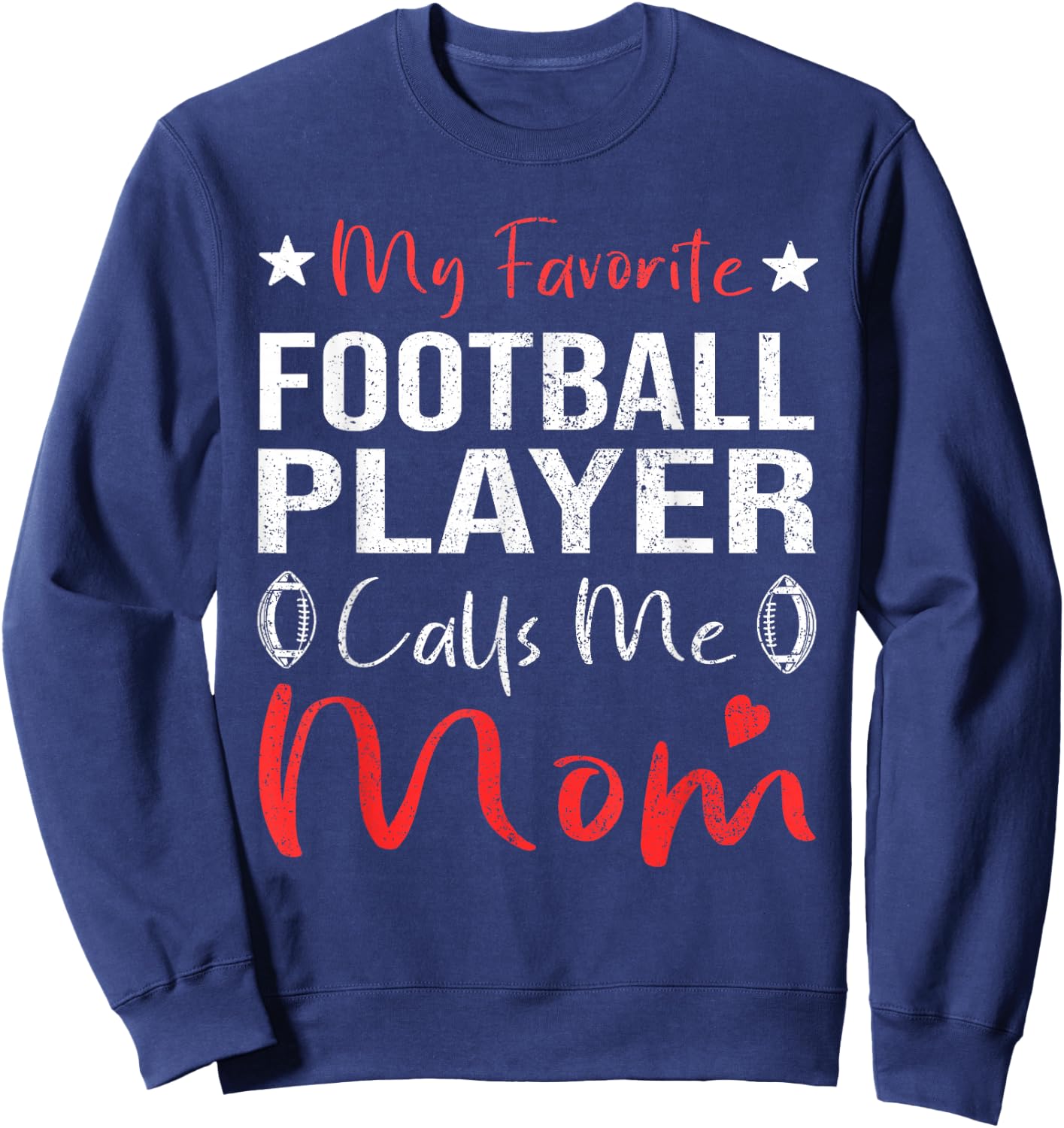 My Favorite Football Player Calls Me Mom Women Football Sweatshirt - Sweatshirt | Navy