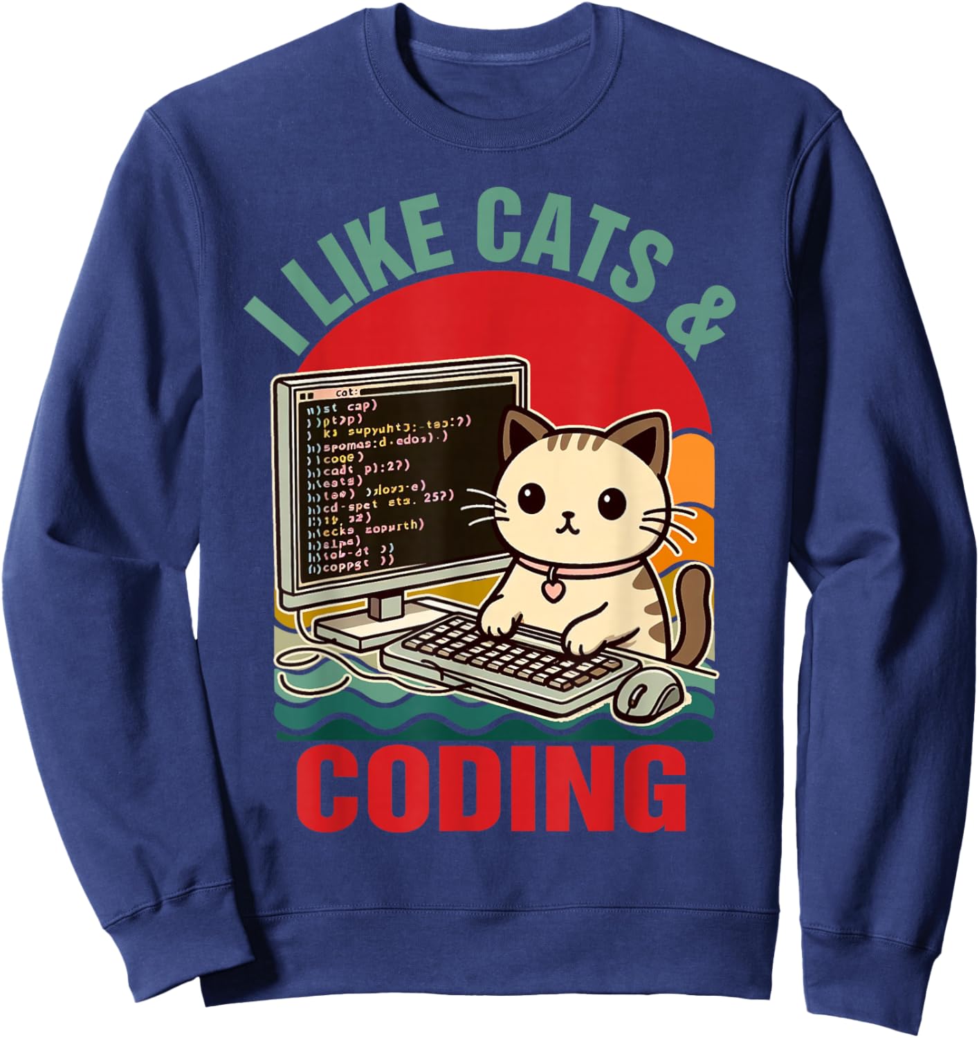Coder Programmer Cat Lover Cat Dad I Like Cats & Coding Sweatshirt - Sweatshirt | Navy