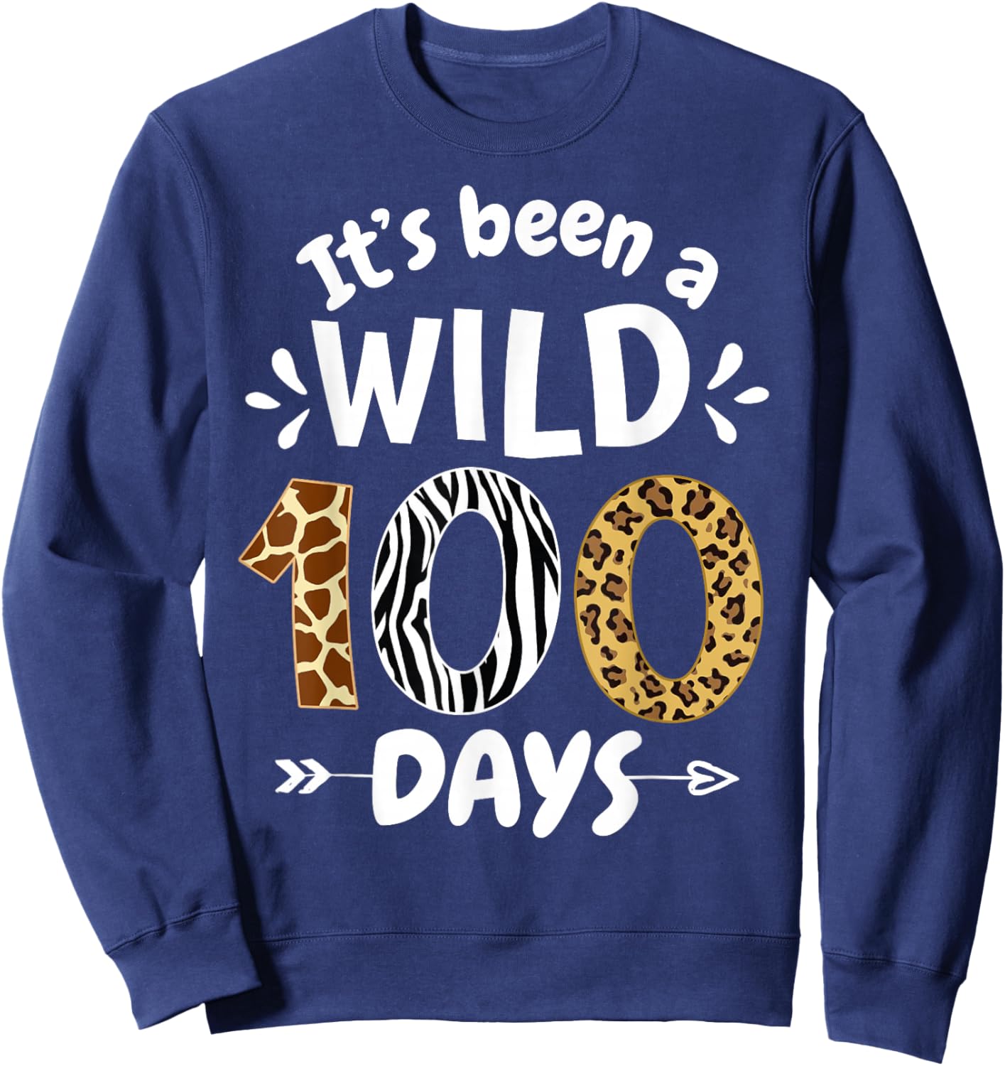 It's Been A Wild 100 Days Happy 100th Day Of School Leopard Sweatshirt - Sweatshirt | Navy