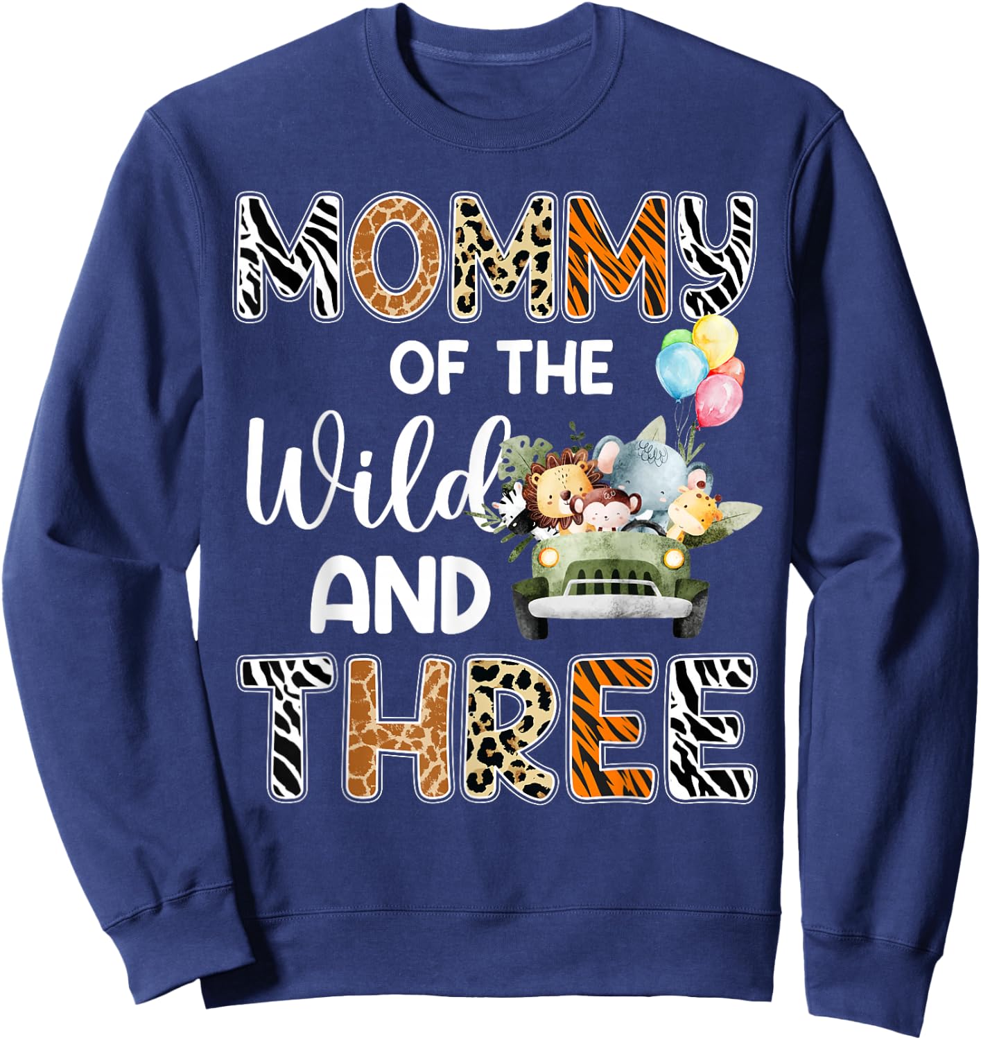 Mommy Of The Wild and Three 3 Birthday Zoo Safari Jungle Sweatshirt - Sweatshirt | Navy