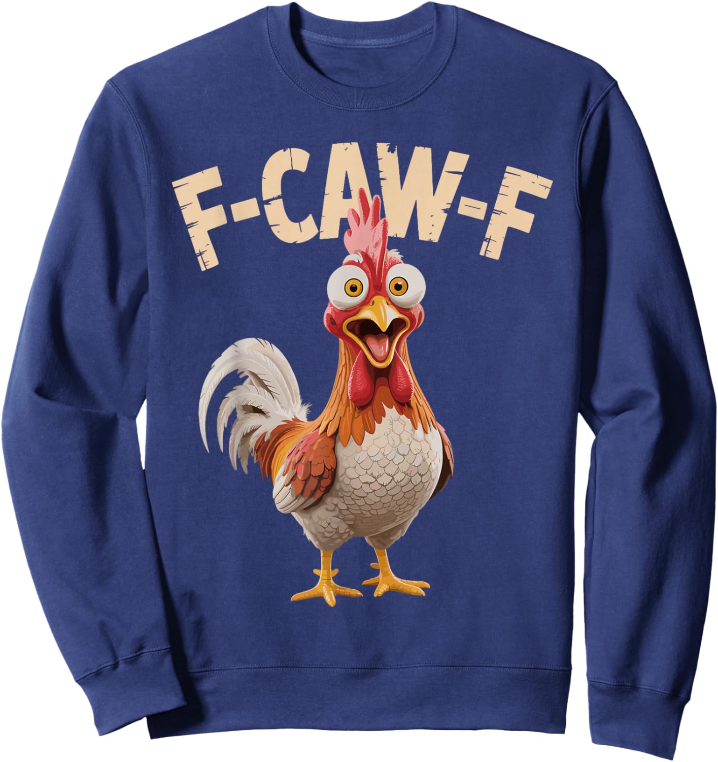F CAW F Lustiges Huhn FCAWF Humor Zitat Hahn Meme Sweatshirt - Sweatshirt | Navy