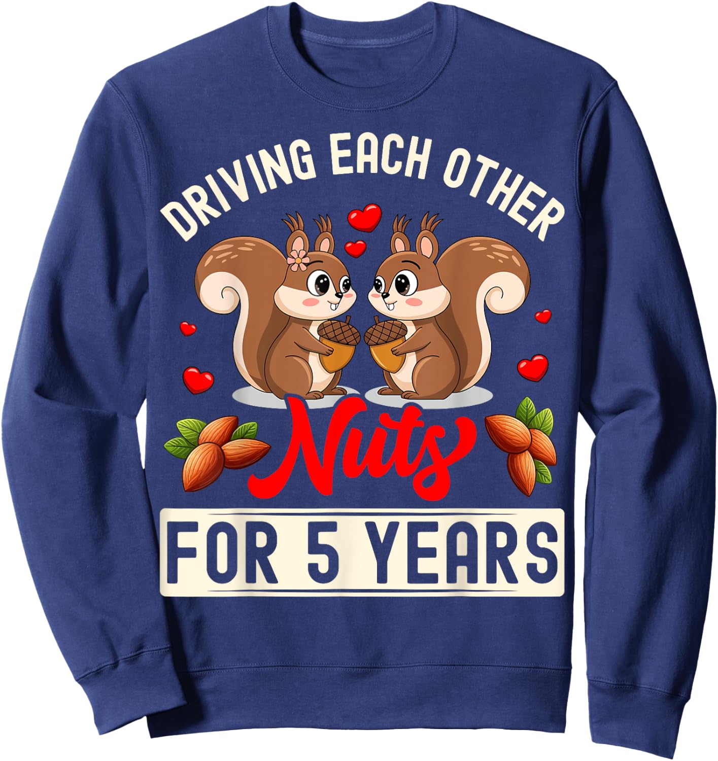 Couples Married 5 Year Funny 5th Wedding Anniversary Sweatshirt - Sweatshirt | Navy