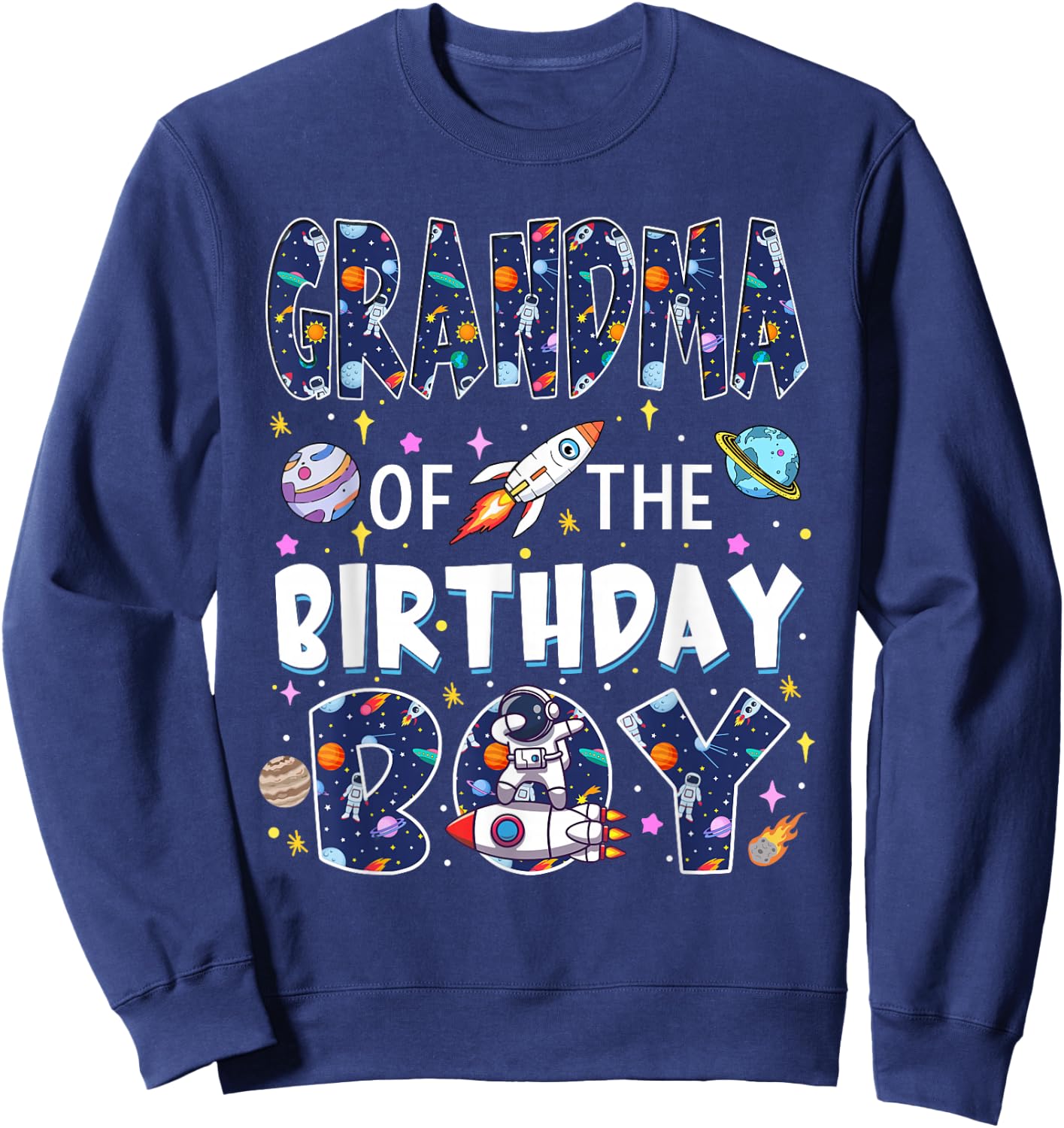Grandma of The Birthday Boy Astronaut Family Space Planets Sweatshirt - Sweatshirt | Navy