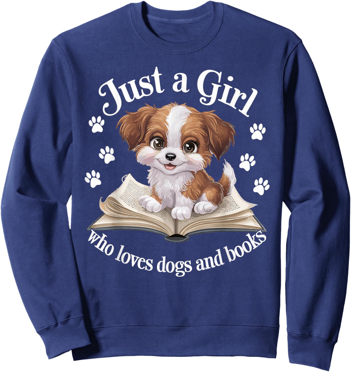 Just a Girl Who Loves Dogs and Books Cute Dog Sweatshirt - Sweatshirt | Navy