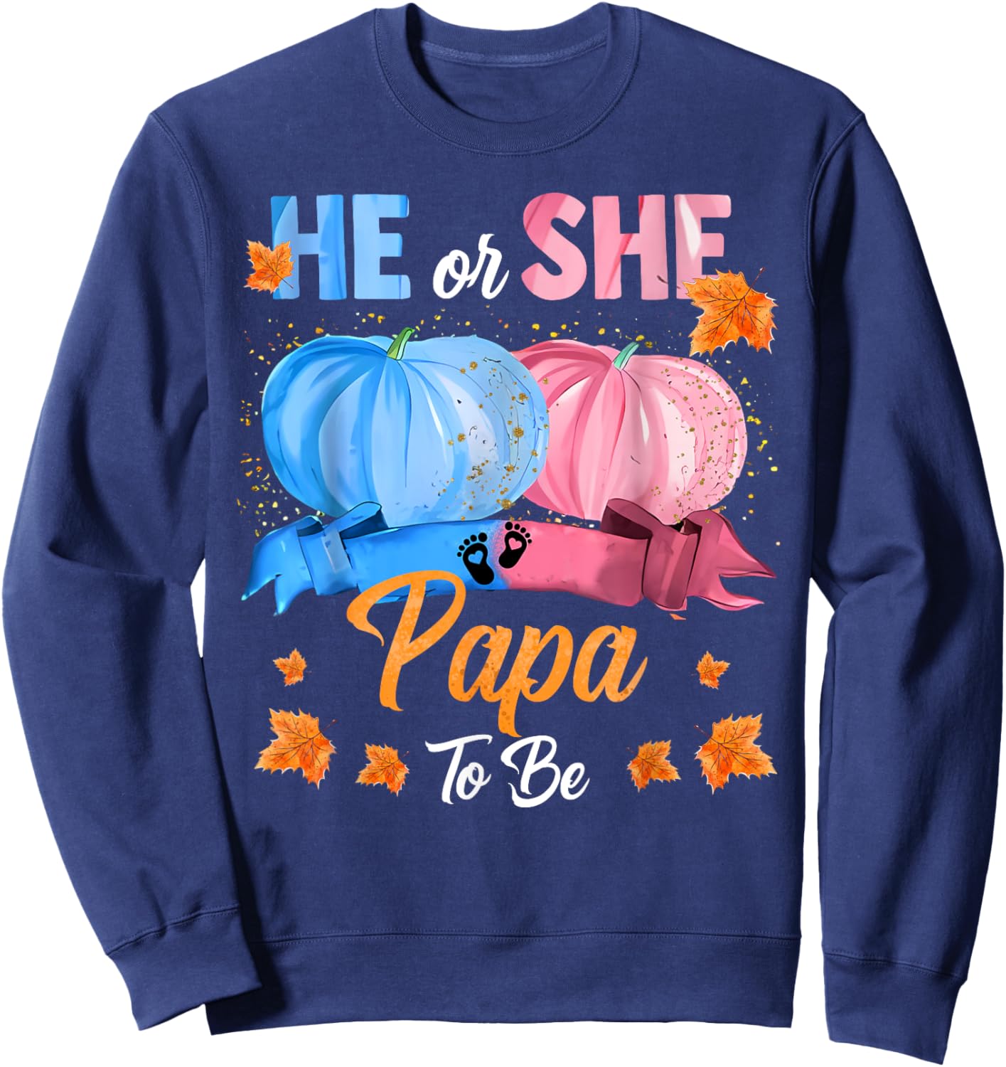 Halloween Pumpkin Gender Reveal He or She Papa To Be Sweatshirt - Sweatshirt | Navy