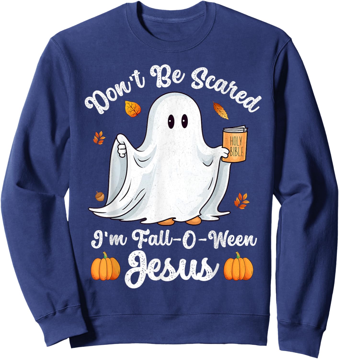 Cute Ghost Christian Halloween Fall-O-Ween Jesus Pumpkin Sweatshirt - Sweatshirt | Navy