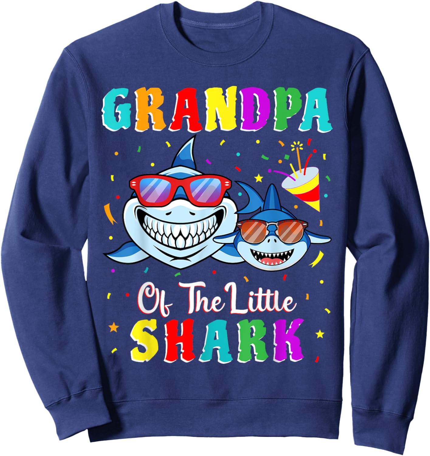 Grandpa Of The Little Shark Grandson Shark Birthday Party . Sweatshirt - Sweatshirt | Navy