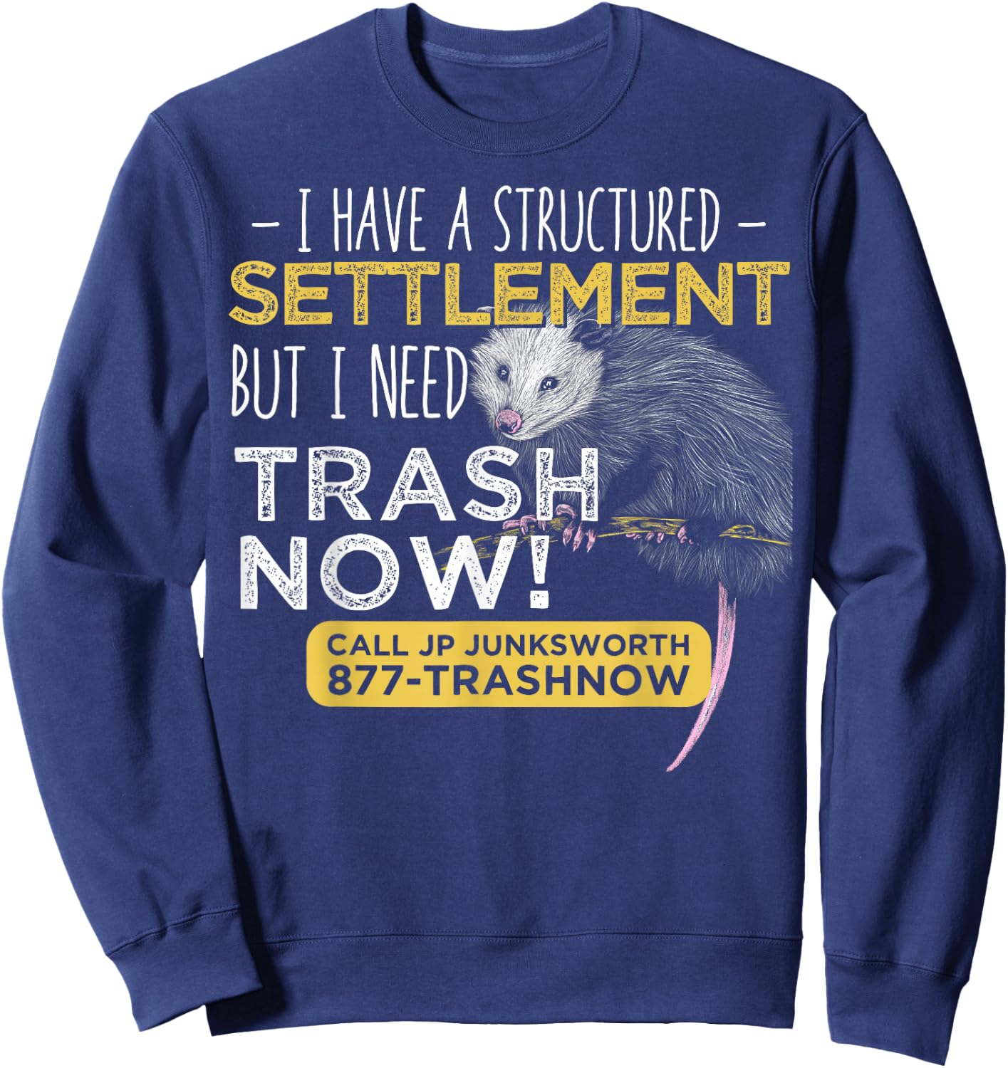 I Need Trash Now Opossum Animal Scream Possum Humor Sweatshirt - Sweatshirt | Navy