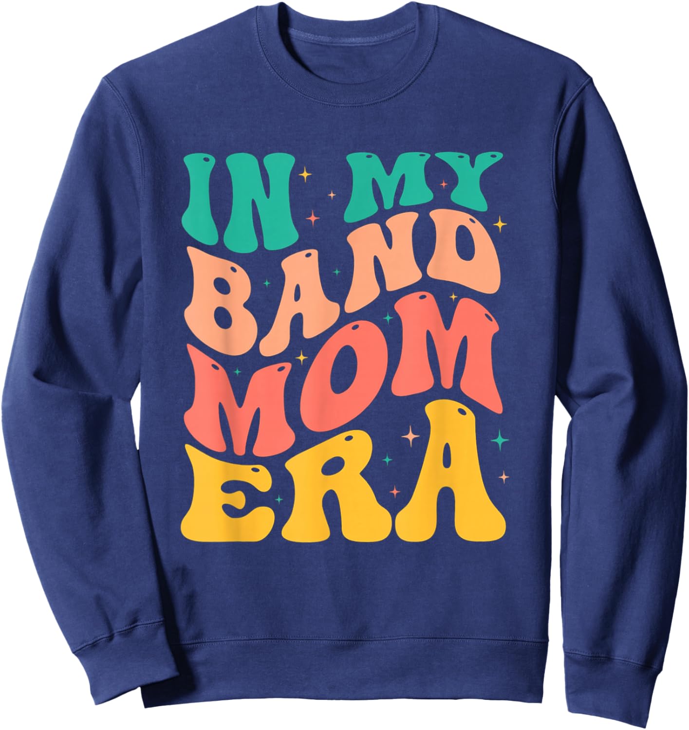 Retro In My Band Mom Era Marching Band Mom Mother Women Sweatshirt - Sweatshirt | Navy