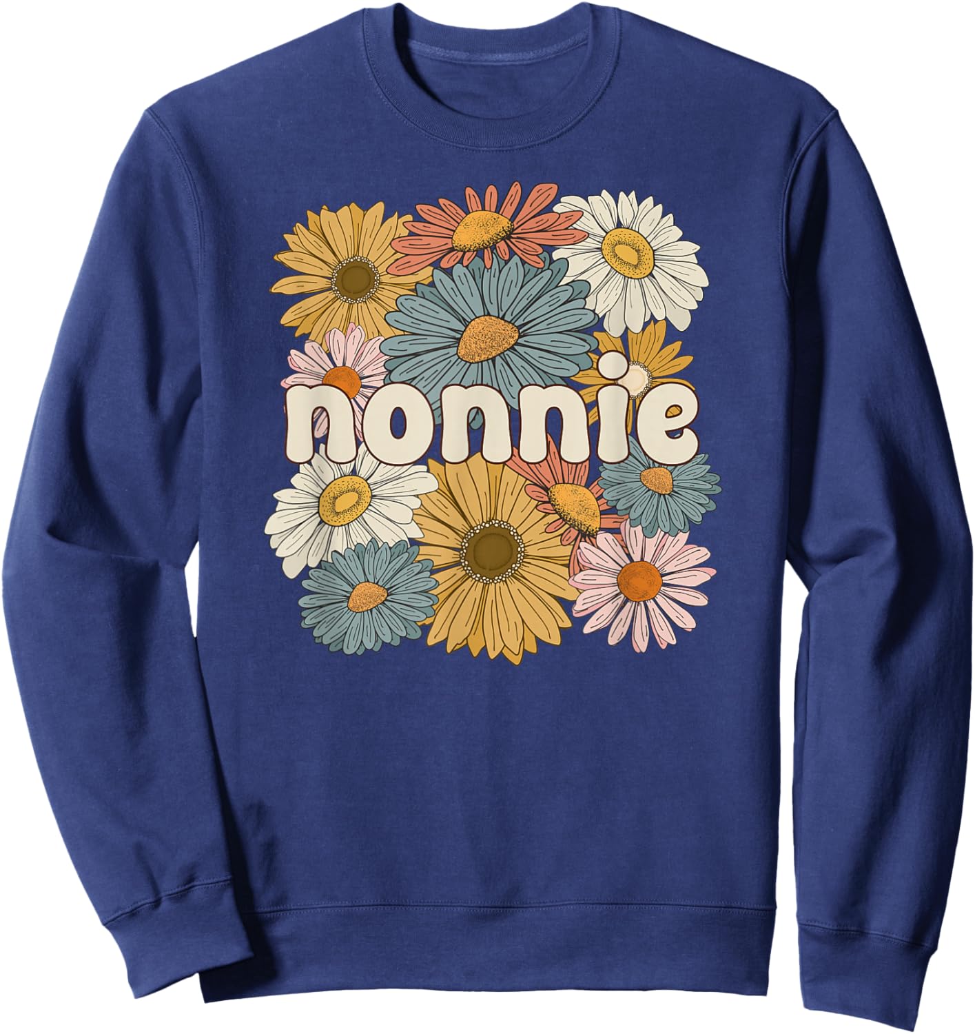 Groovy Nonnie Grandmother Flowers Nonnie Grandma Sweatshirt - Sweatshirt | Navy