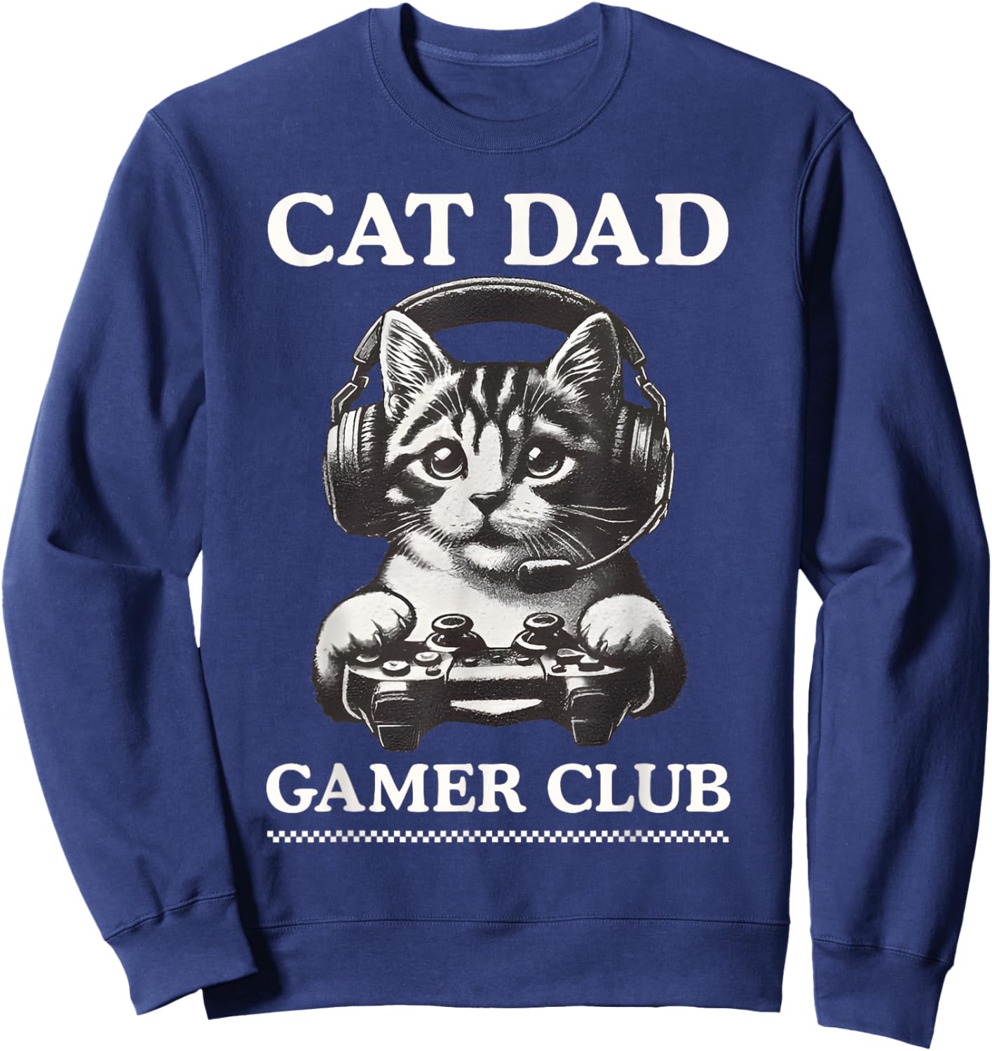 Cat Dad Gamer Club Video Games Gaming Cat Player Fathers Day Women Sweatshirt - Sweatshirt | Navy