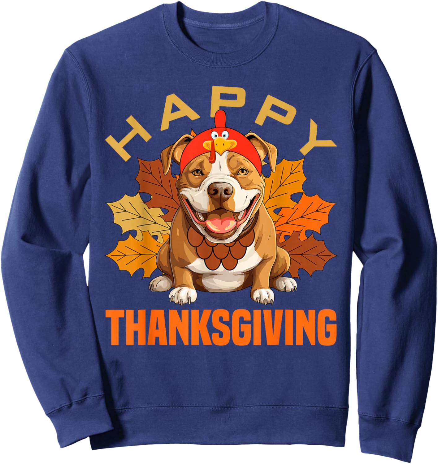 Funny Pitbull Dog In Turkey Costume Happy Thanksgiving Day Sweatshirt - Sweatshirt | Navy