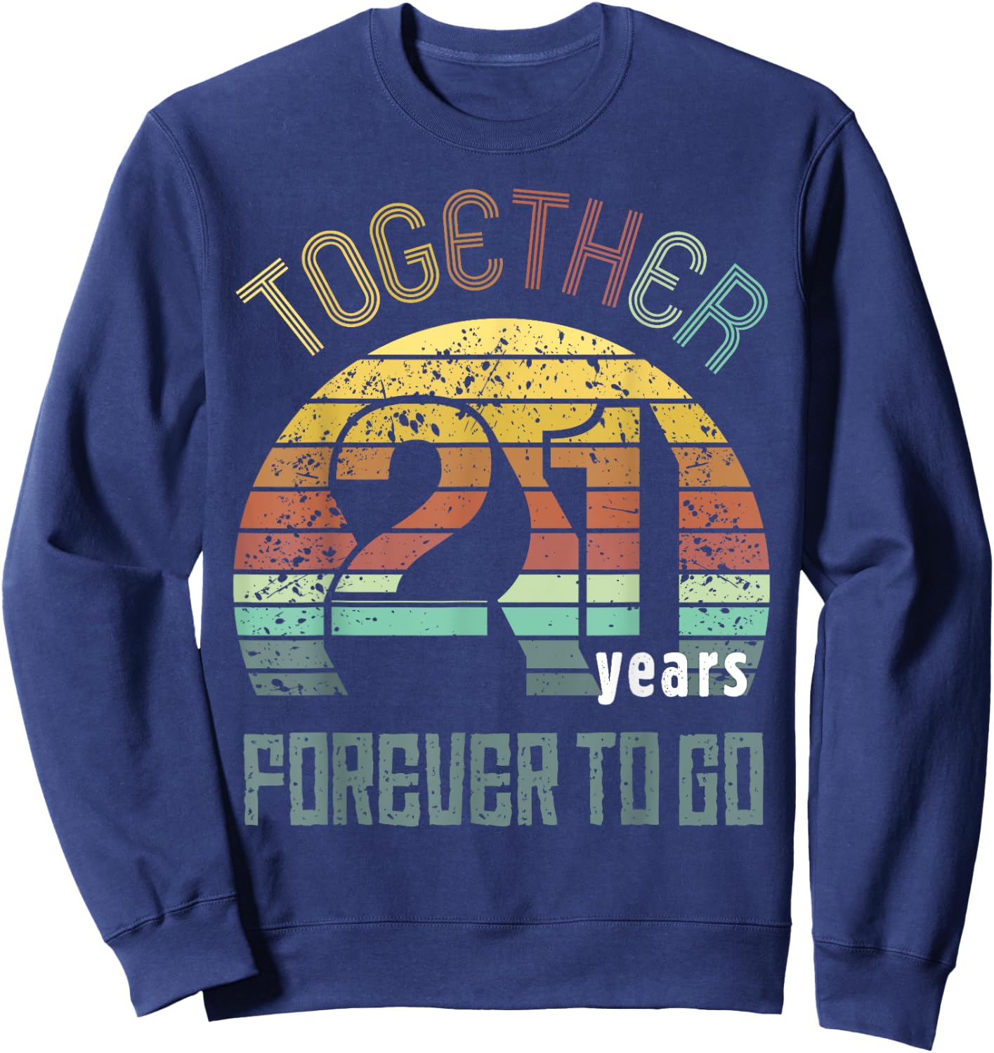 21st Years Wedding Anniversary Gifts For Couples Matching Sweatshirt - Sweatshirt | Navy