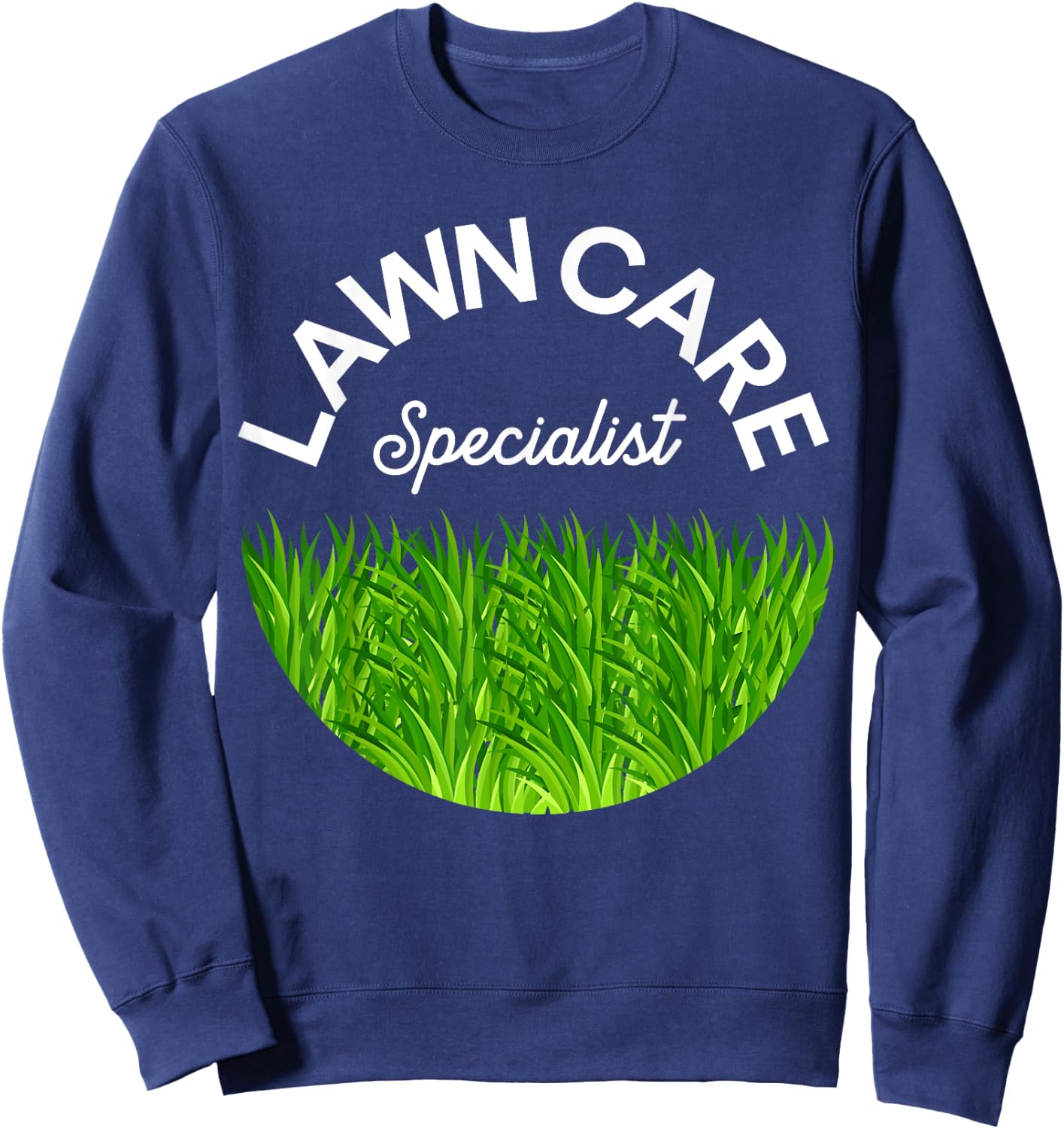 Lawn Care Specialist Funny Gardener Lawn Mower Lovers Outfit Sweatshirt - Sweatshirt | Navy
