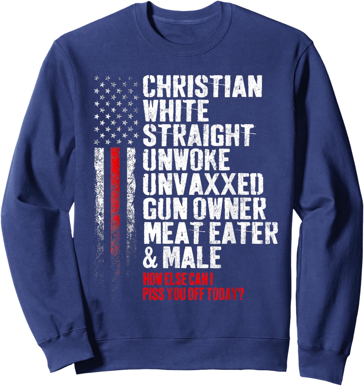 Christian White Straight Unwoke Unvaxxed Gun Owner Sweatshirt - Sweatshirt | Navy