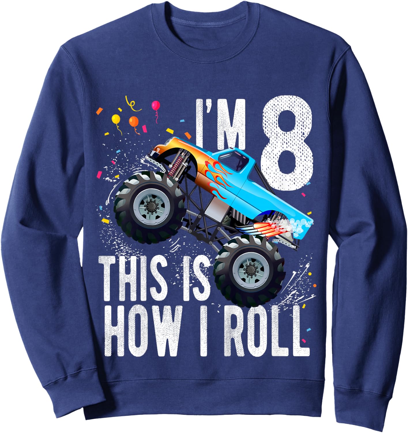 Kids 8 Year Old Shirt 8th Birthday Boy Monster Truck Car Sweatshirt - Sweatshirt | Navy
