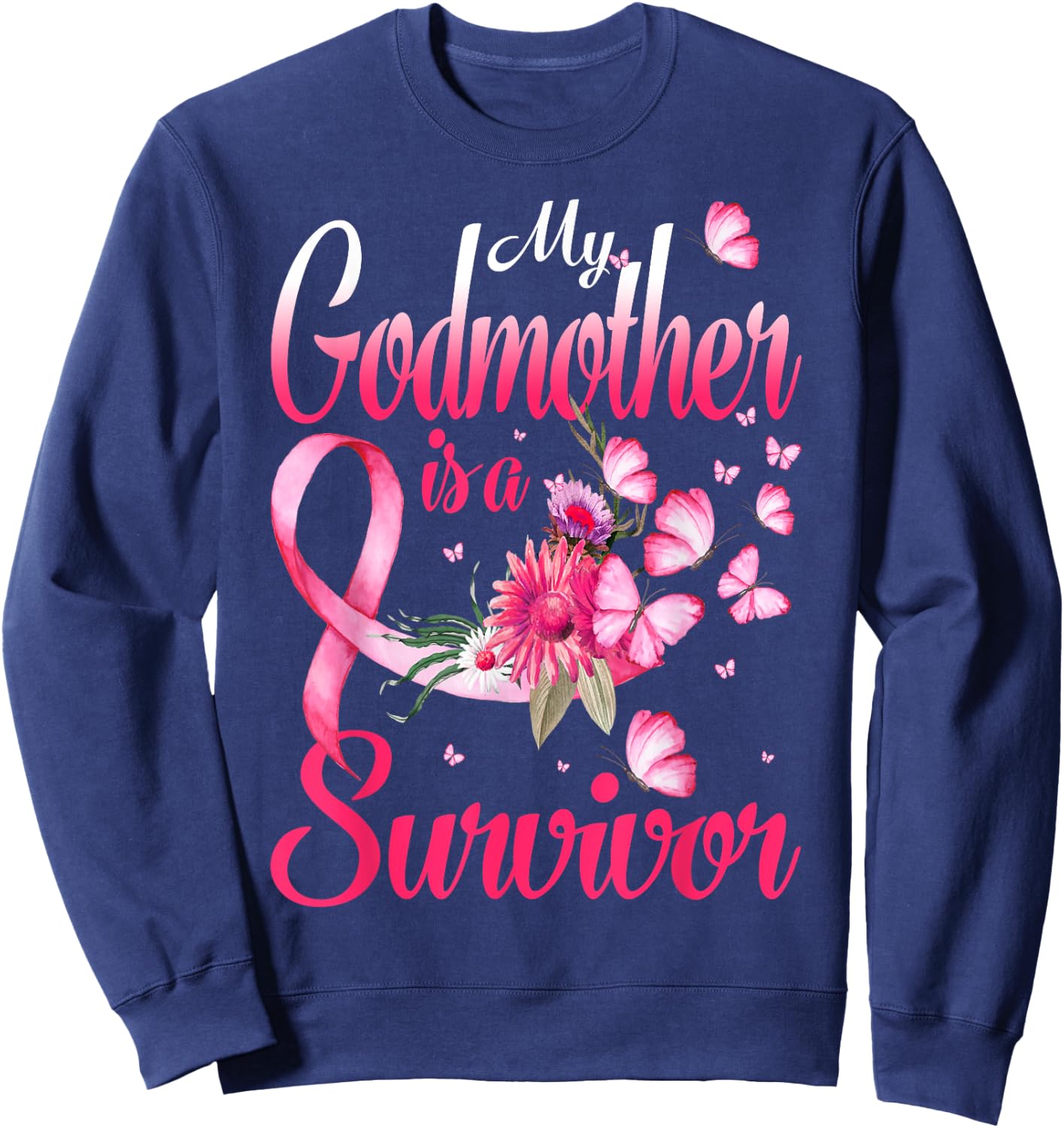 My Godmother Is A Survivor Butterfly Breast Cancer Awareness Sweatshirt - Sweatshirt | Navy