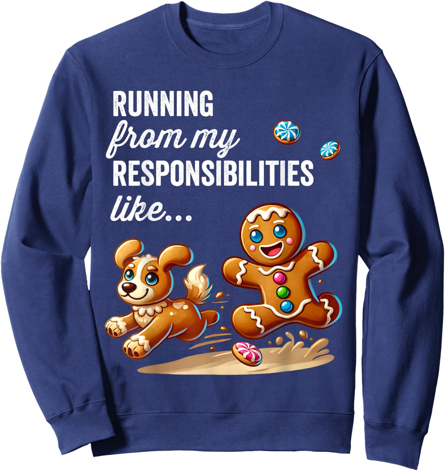 Funny Gingerbread Running from My Responsibilities Christmas Sweatshirt - Sweatshirt | Navy