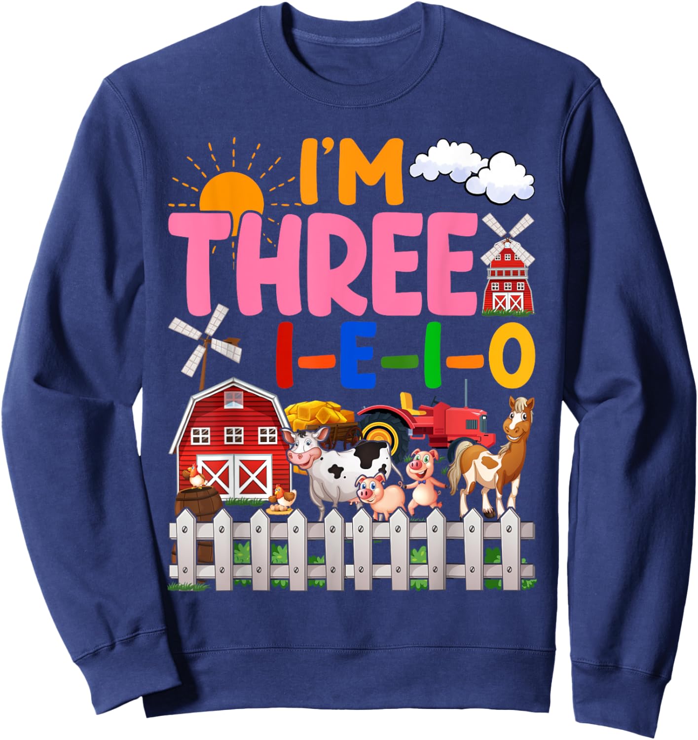 I'm Three-i-e-i-o 3 Years Old 3rd Birthday Girl Farm Sweatshirt - Sweatshirt | Navy