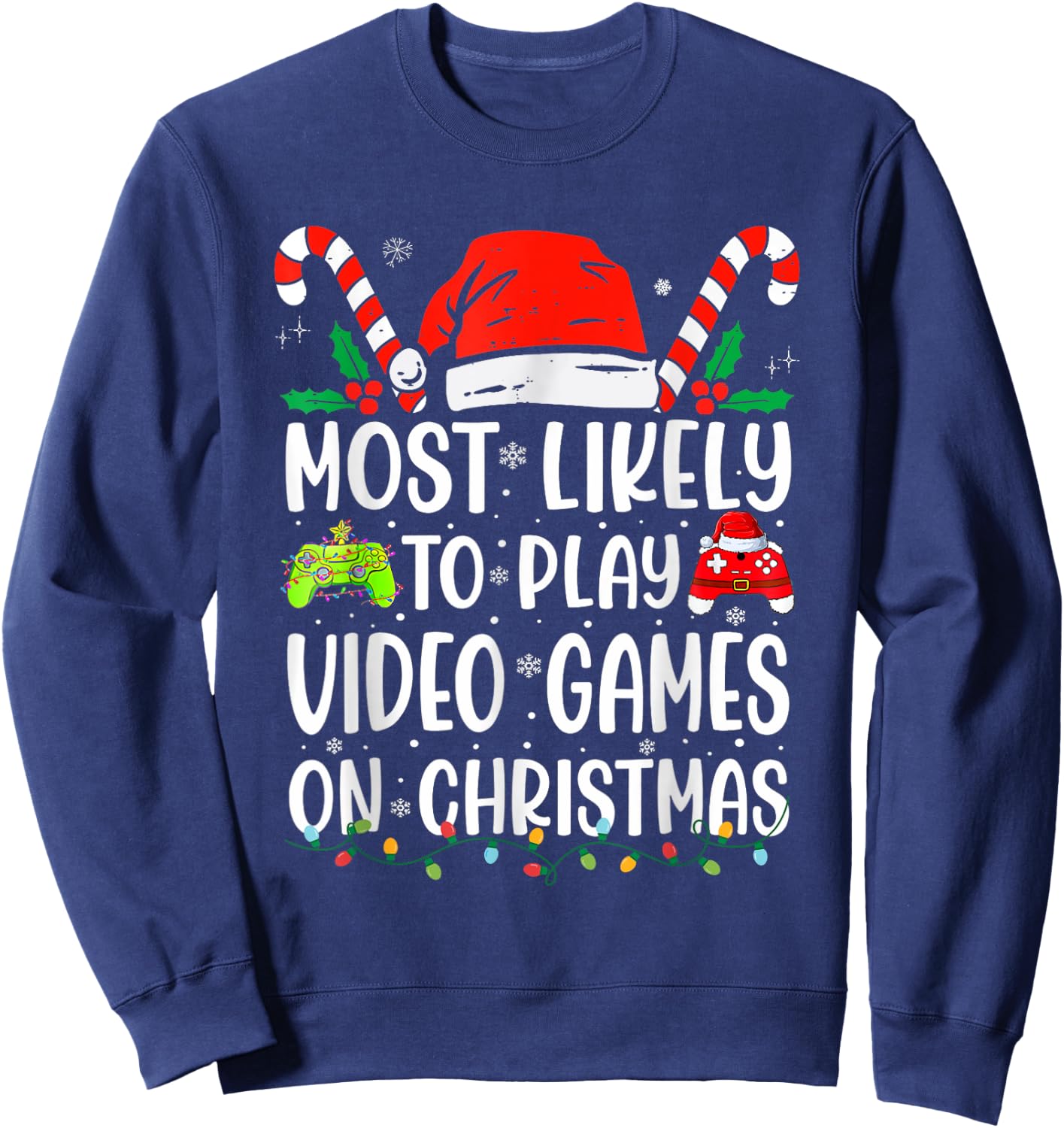 Most Likely To Play Video Game On Christmas Santa Gaming Sweatshirt - Sweatshirt | Navy