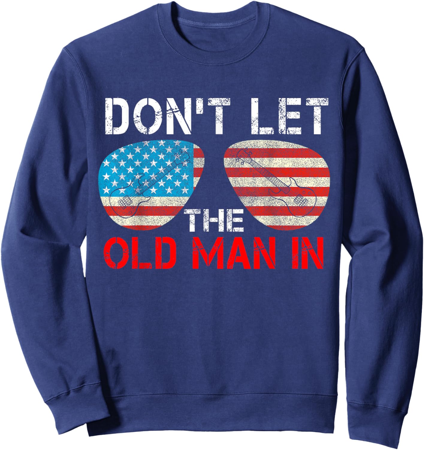 Retro Don't let the old man in Vintage American flag Sweatshirt - Sweatshirt | Navy