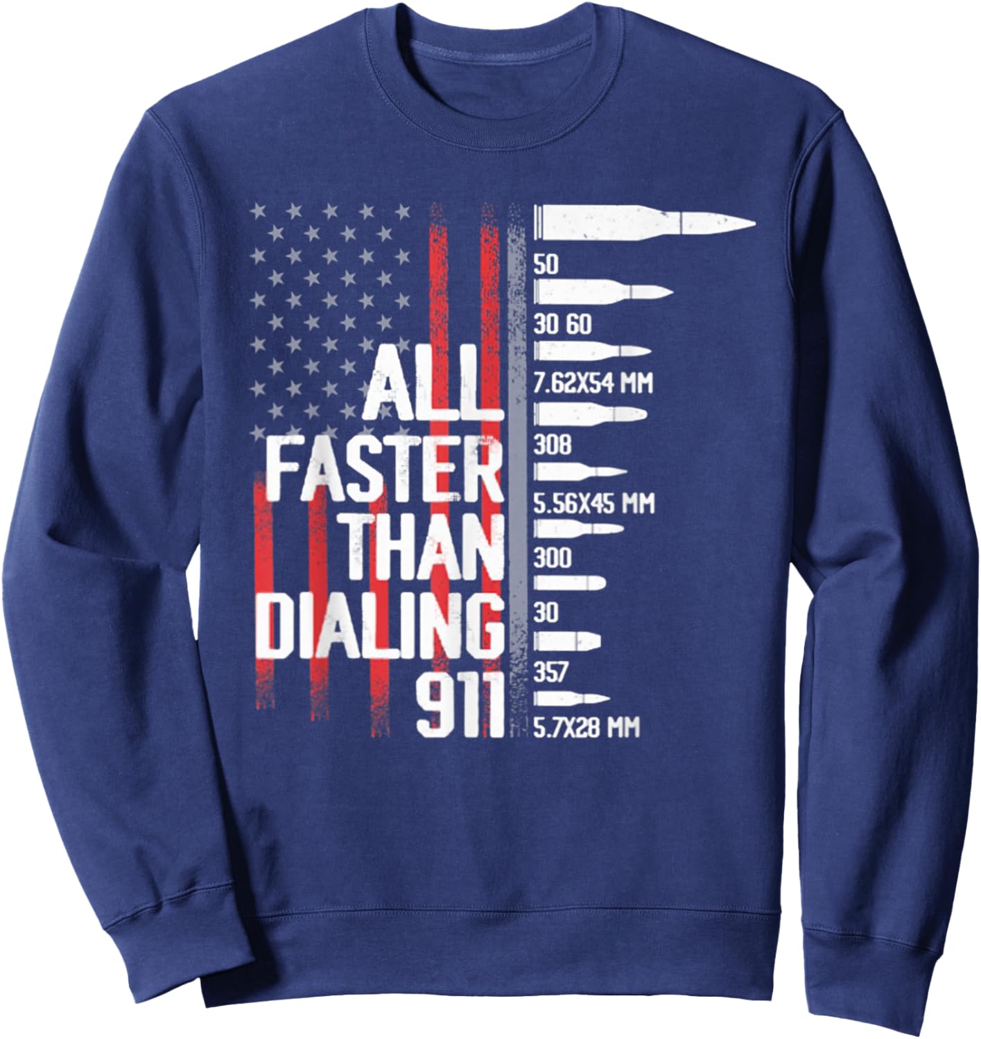 All Faster Than Dialing 911 American Flag Funny Gun Owner Sweatshirt - Sweatshirt | Navy