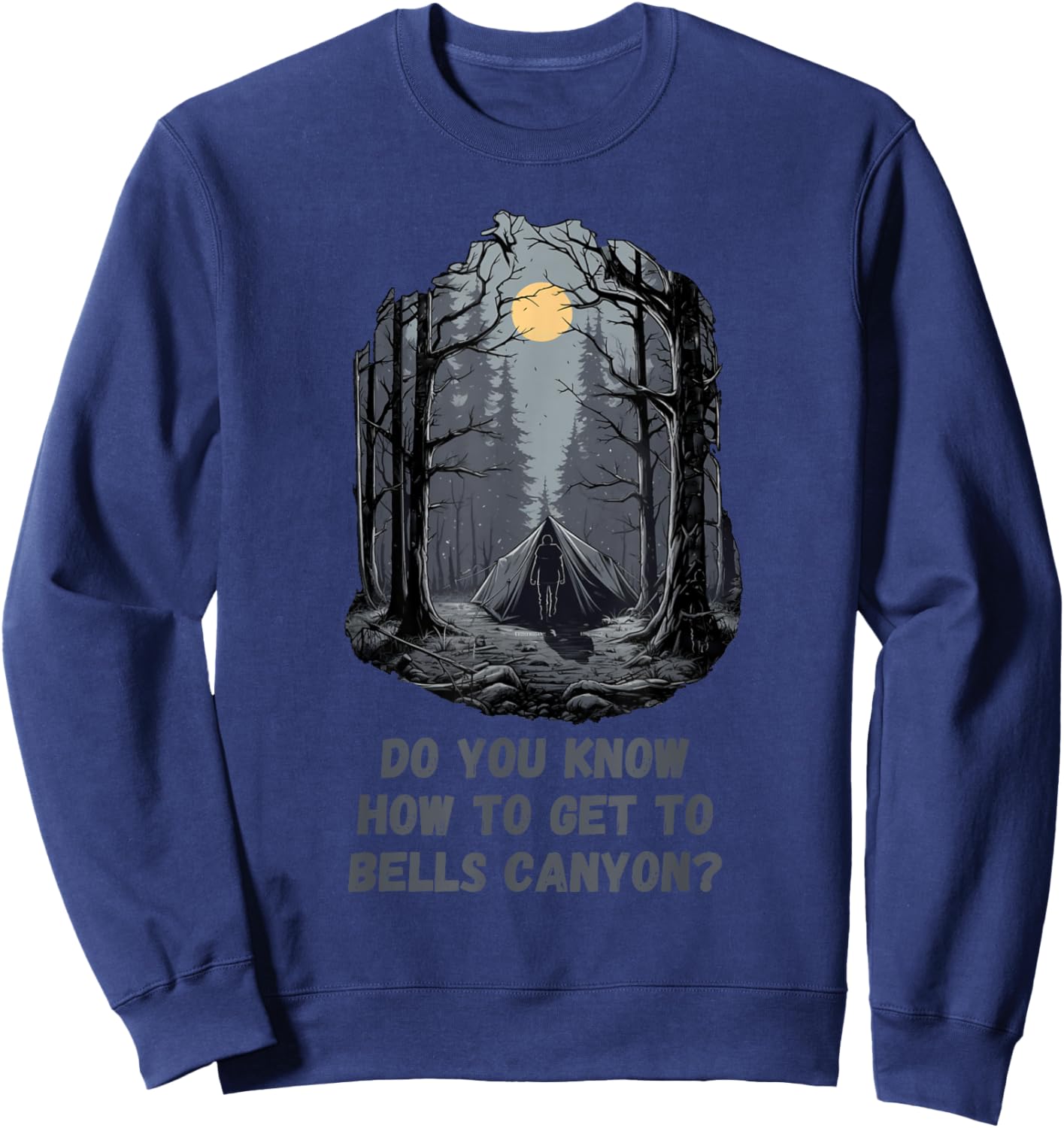 Do You Know How To Get To Bells Canyon? Sweatshirt - Sweatshirt | Navy