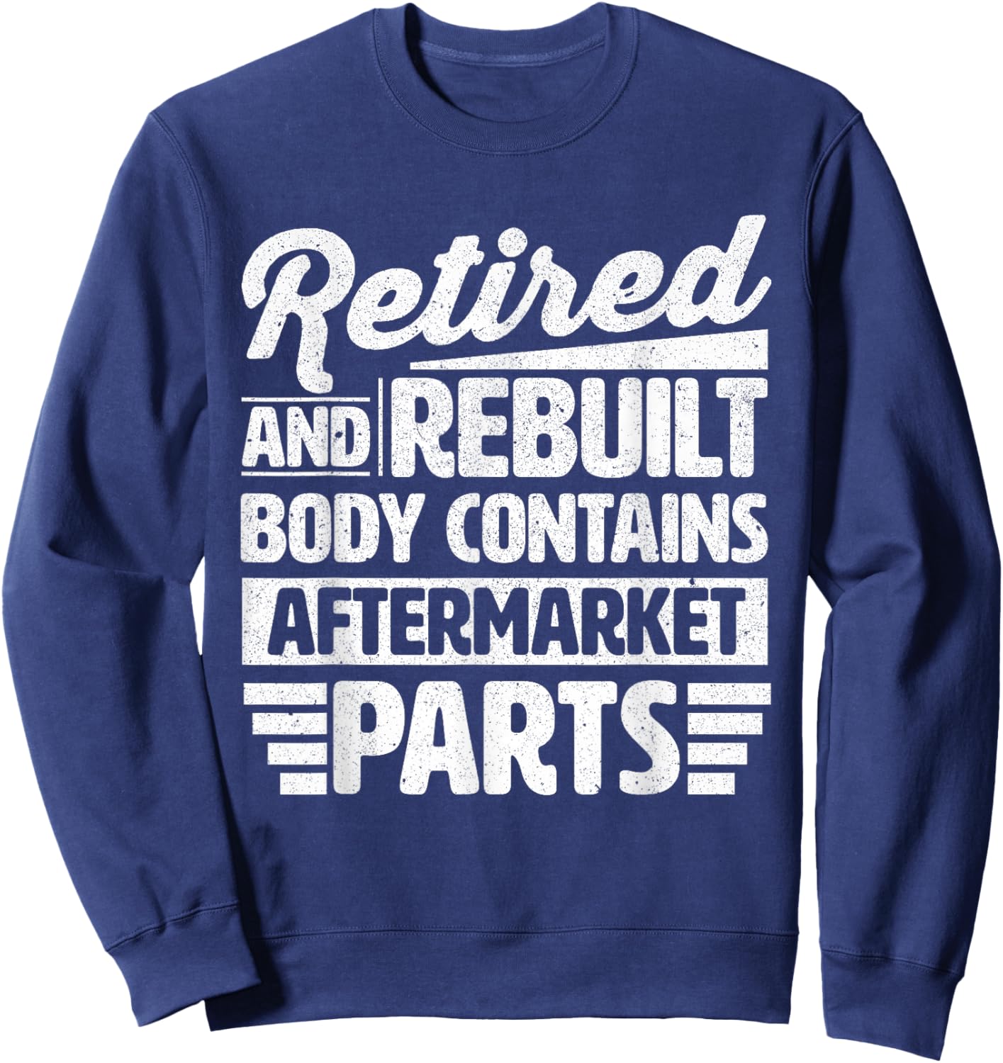 Retired And Rebuilt Retired Men Dad Vintage Retro Retirement Sweatshirt - Sweatshirt | Navy
