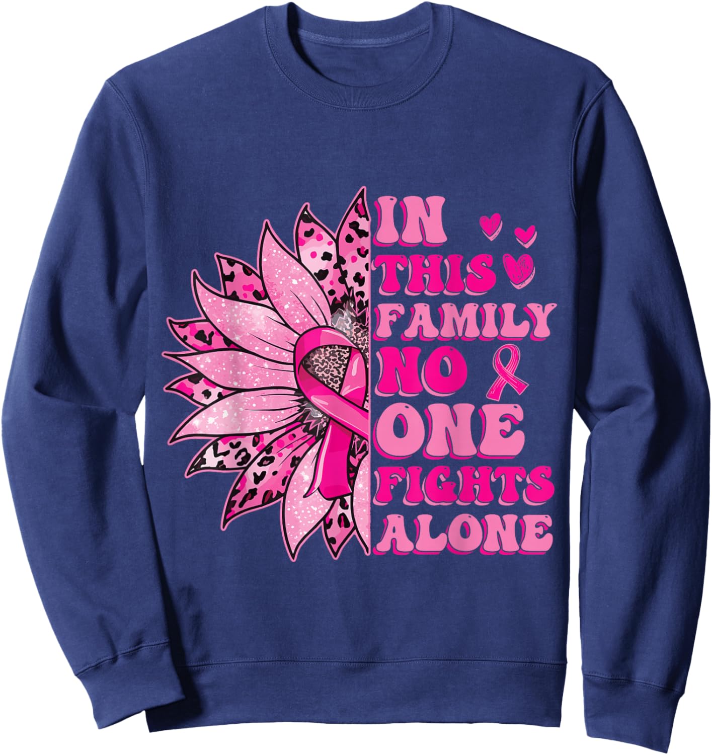 In This Family No One Fight Alone Breast Cancer Awareness Sweatshirt - Sweatshirt | Navy