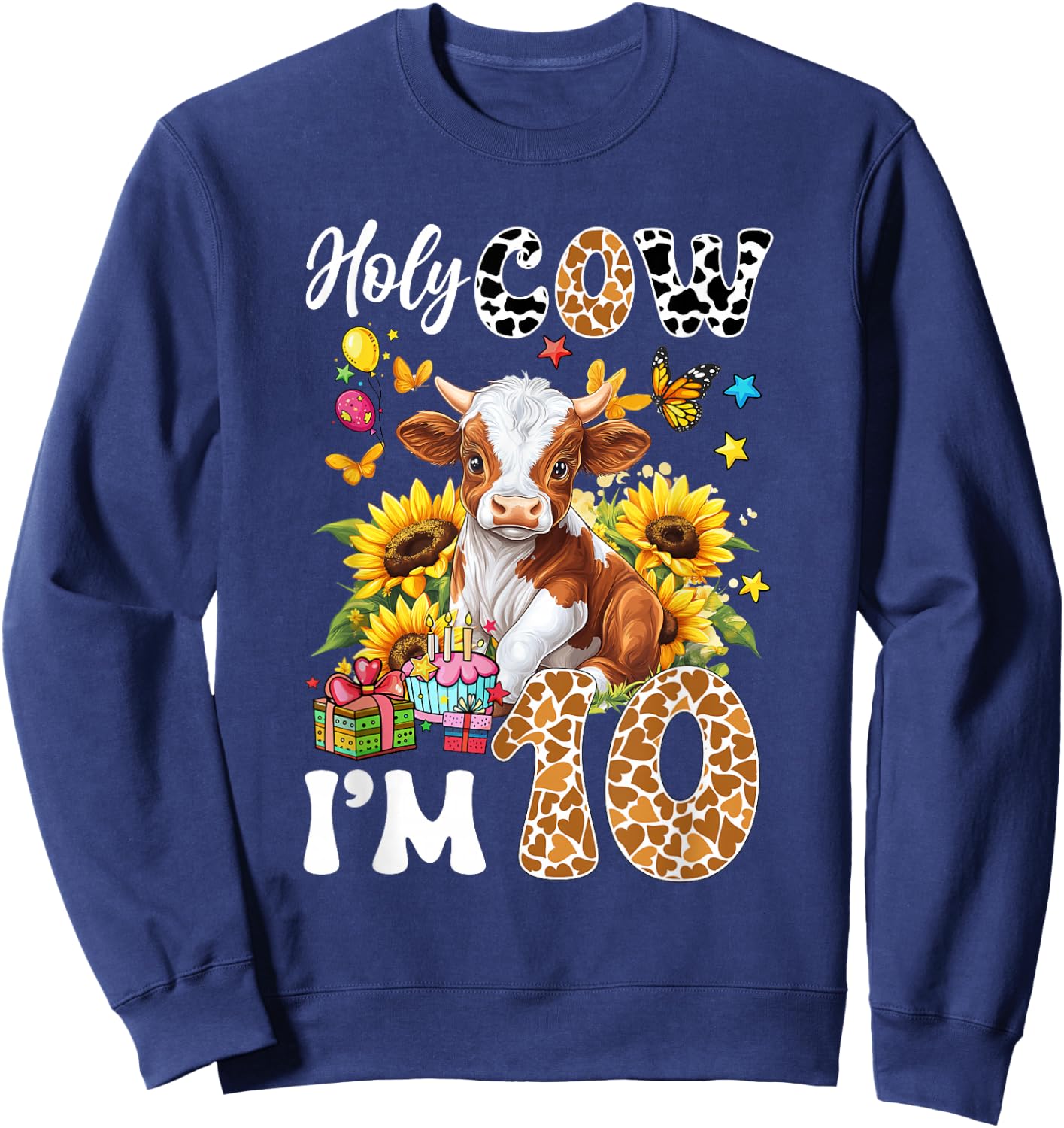Holy Cow I'm 10 Years Old Farm Cow Sunflowers 10Th Birthday Sweatshirt - Sweatshirt | Navy