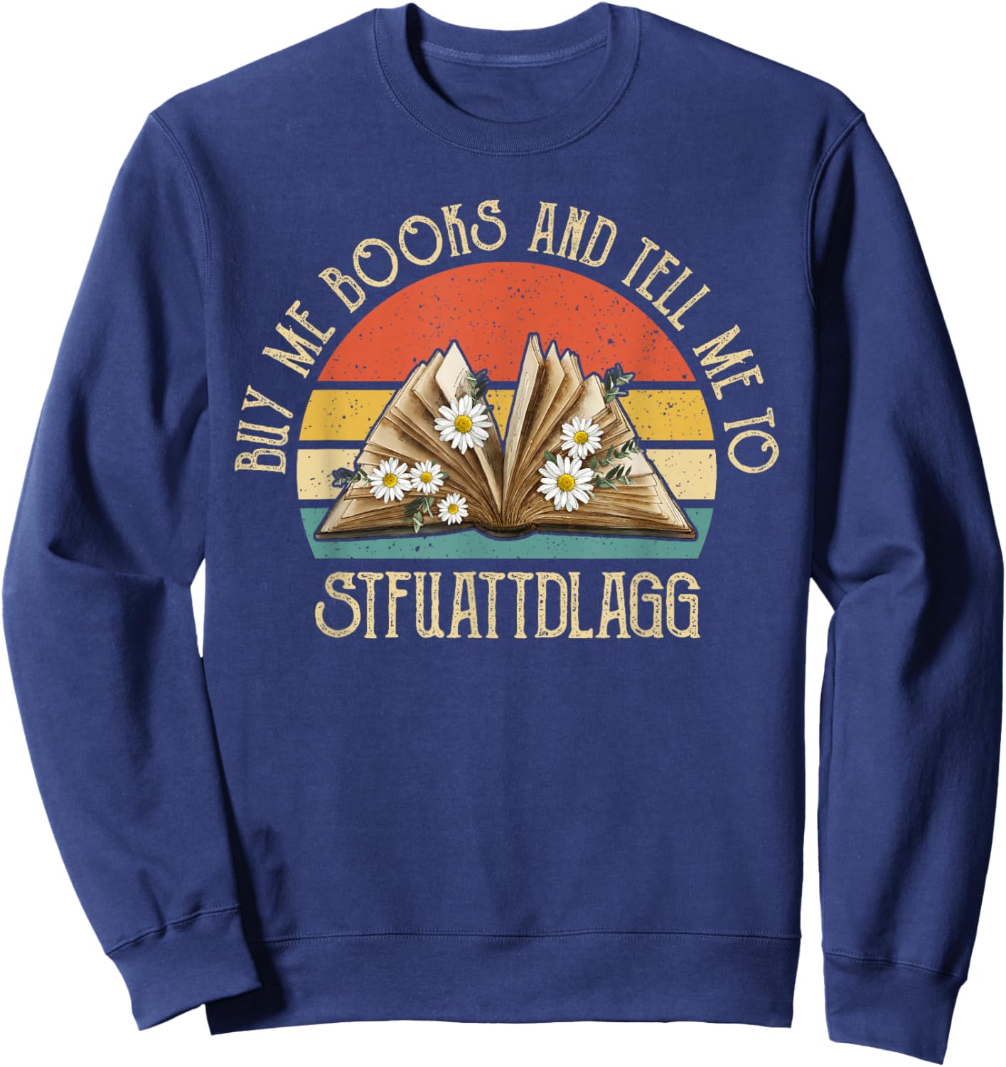 Reading Book Shirts , Vintage Buy Me Books Sweatshirt - Sweatshirt | Navy