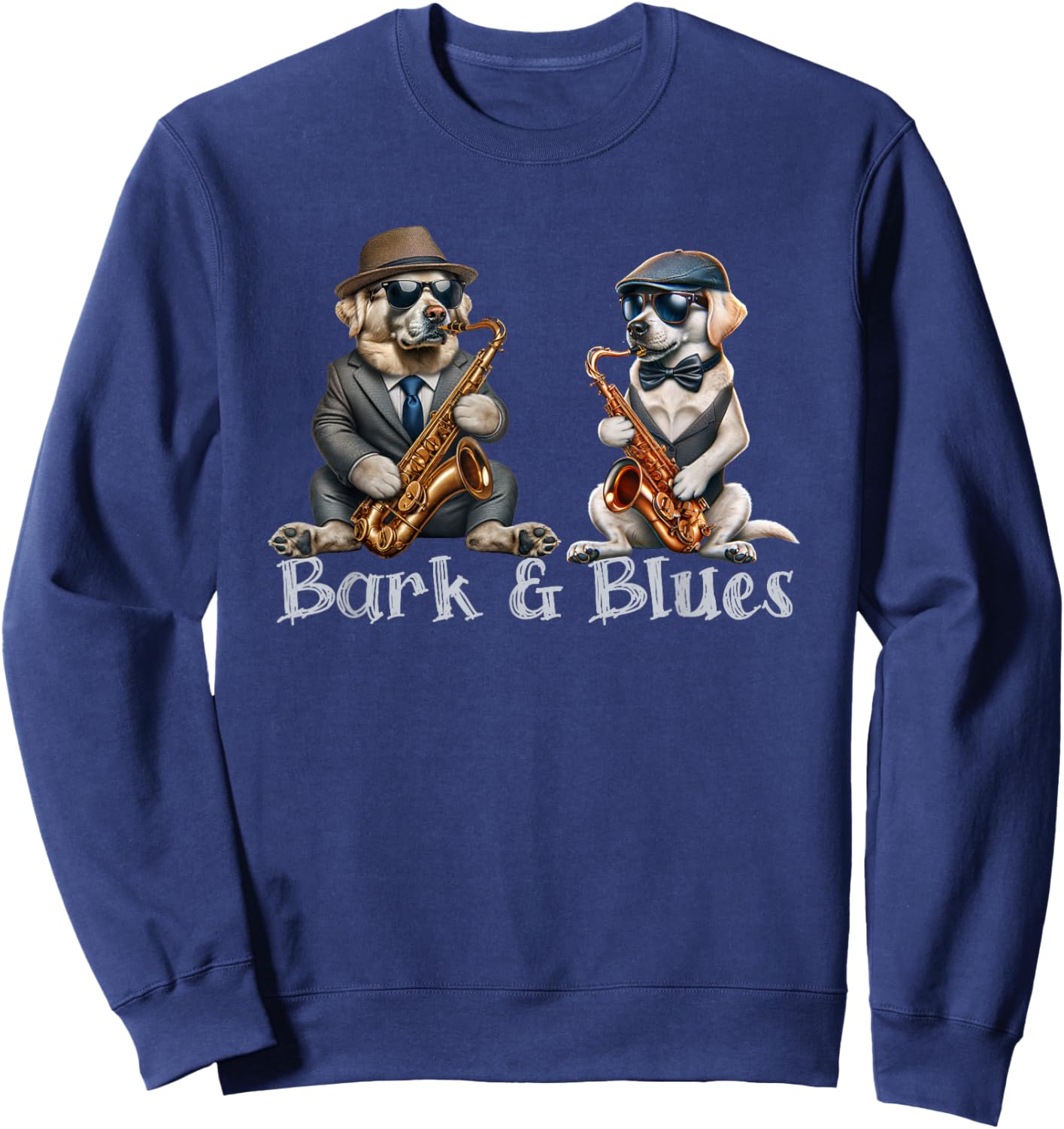 Funny Dogs Playing Saxophone Barks and Blues Jazz Lover Sweatshirt - Sweatshirt | Navy