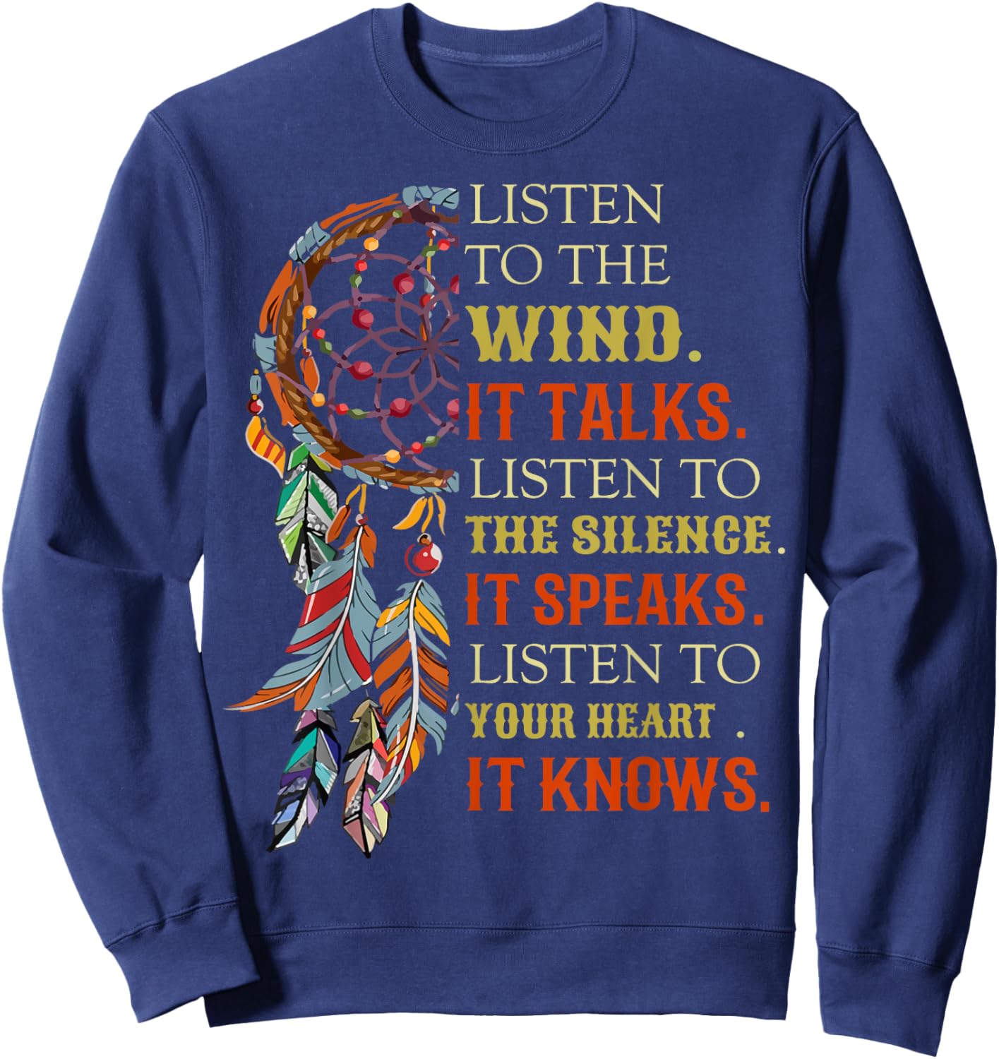 Listen To The Wind It Talks Listen To The Silence. Sweatshirt - Sweatshirt | Navy