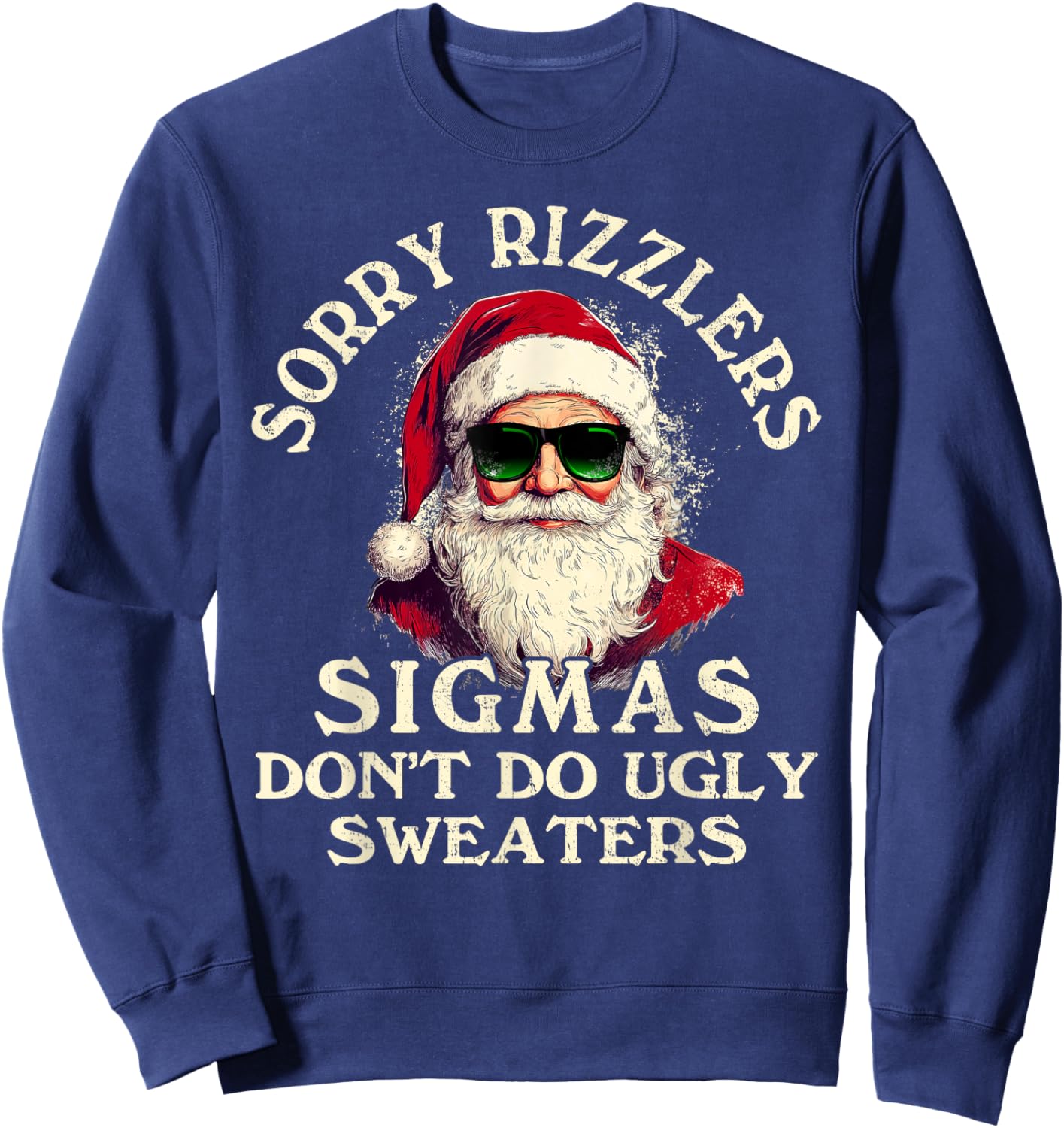 Sigmas Don't Do Ugly Sweaters Christmas Santa Rizz Teen Boys Sweatshirt - Sweatshirt | Navy