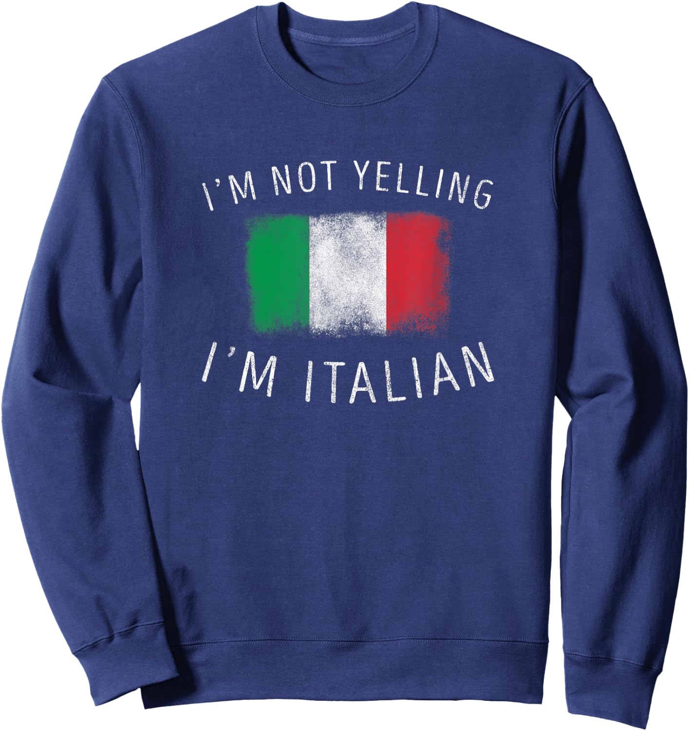 I don't scream, I'm Italian - Italy Pride Sweatshirt - Sweatshirt | Navy