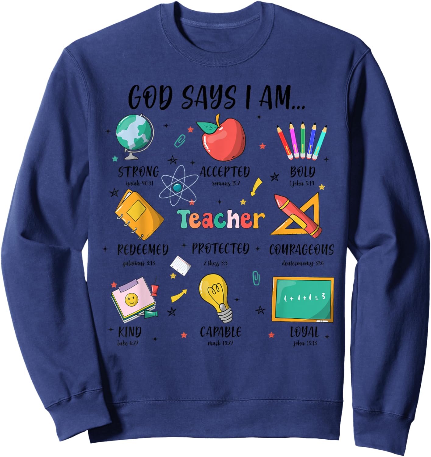 Teacher Christian God Says I Am Bible Verse Religious Teach Sweatshirt - Sweatshirt | Navy