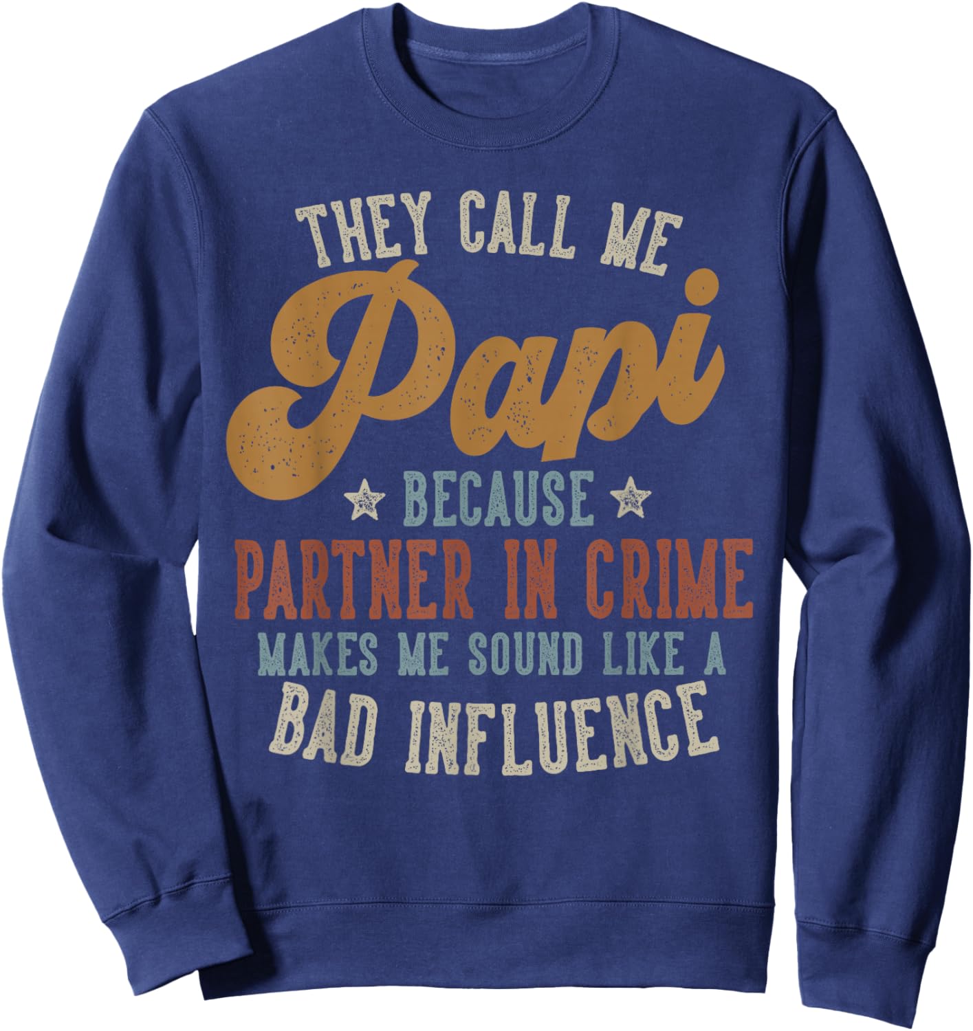 They Call Me Papi Funny Father's Day Papi Sweatshirt - Sweatshirt | Navy