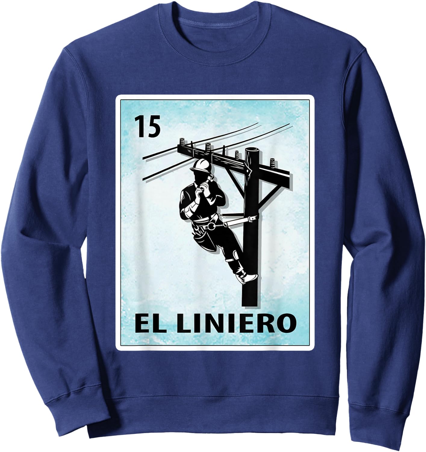El Liniero Mexican Lineman Cards Sweatshirt - Sweatshirt | Navy