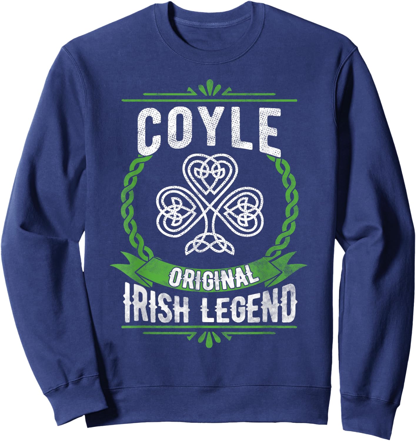 Coyle Irish Name Legend Shamrock St Patricks Day Sweatshirt - Sweatshirt | Navy