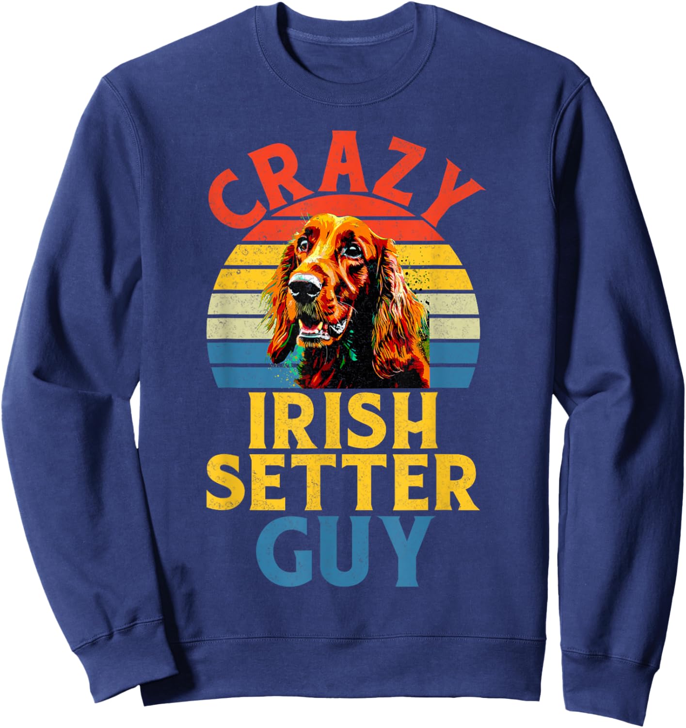 Crazy Irish Setter Guy Irish Setter Sweatshirt - Sweatshirt | Navy