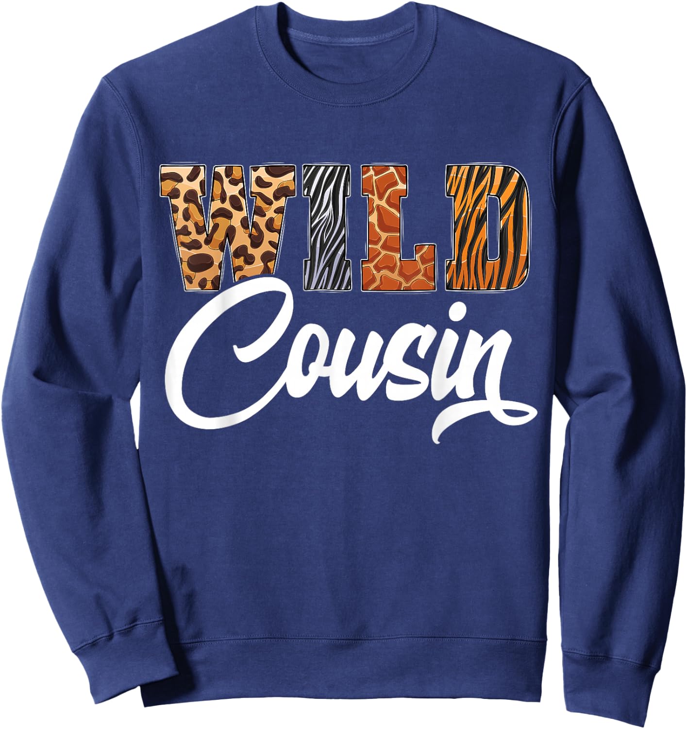 Wild Cousin Zoo Born Wild Birthday Safari Jungle Sweatshirt - Sweatshirt | Navy