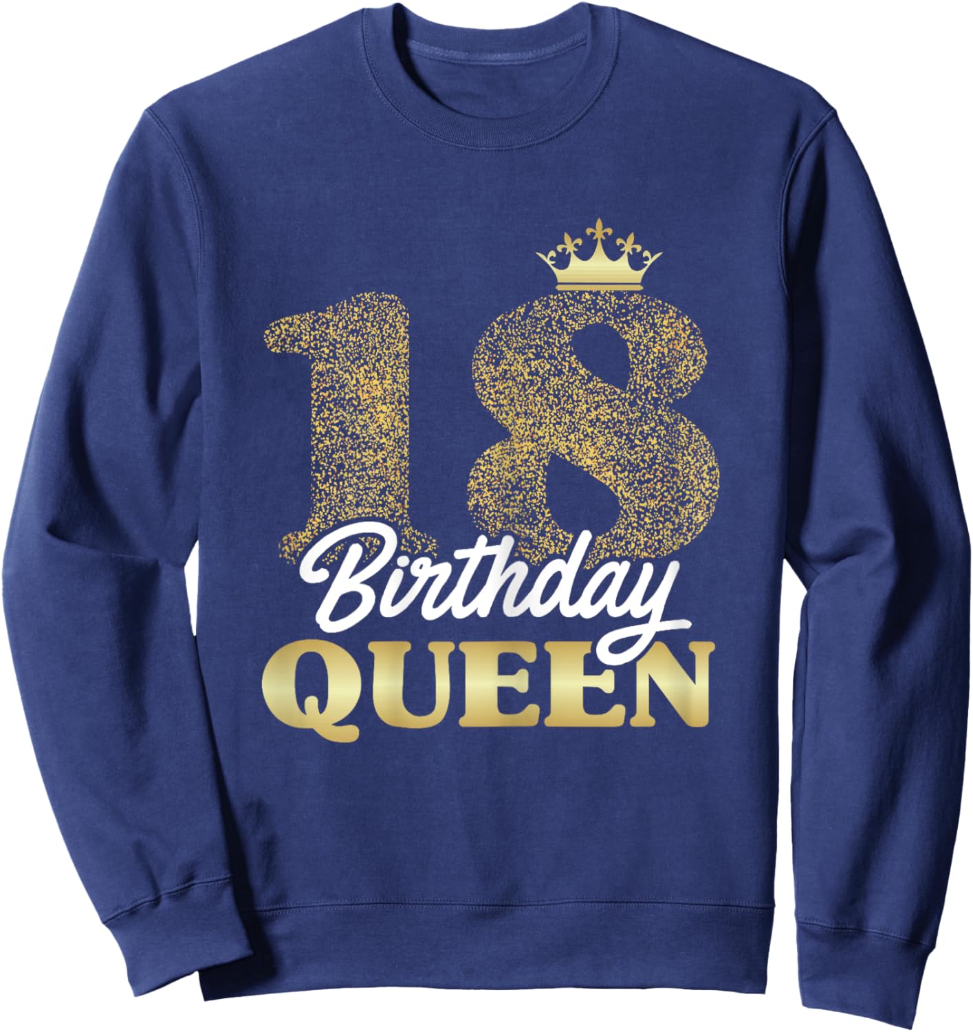 18th Birthday Girl Woman Cute Queen 18 years old Crown Bday Sweatshirt - Sweatshirt | Navy